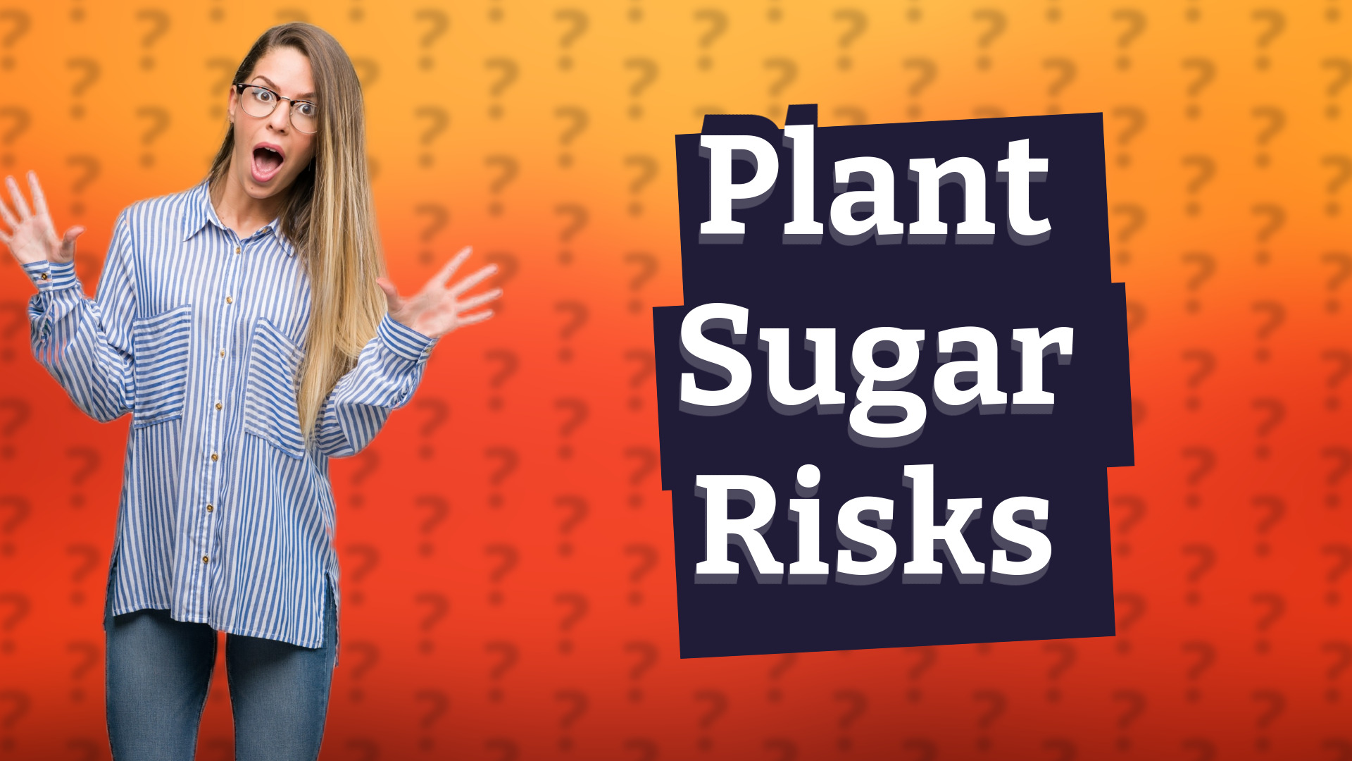 Plant Sugar Risks