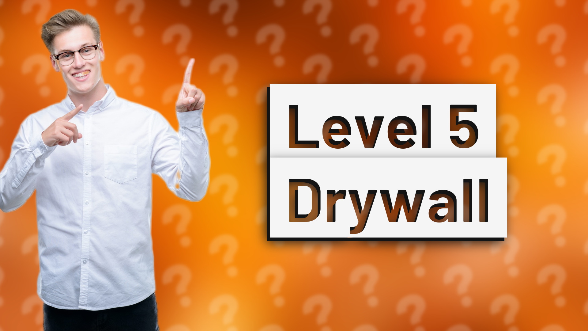Level 5 Drywall