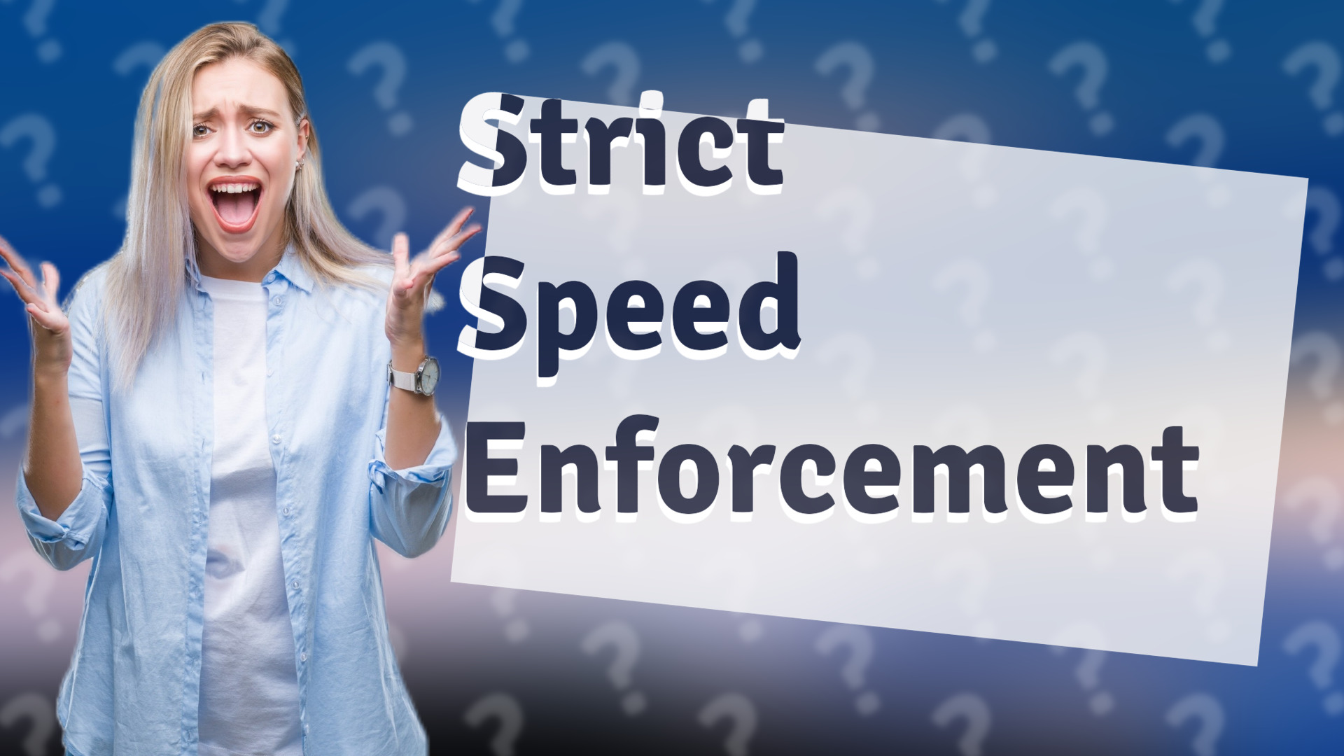 Strict Speed Enforcement