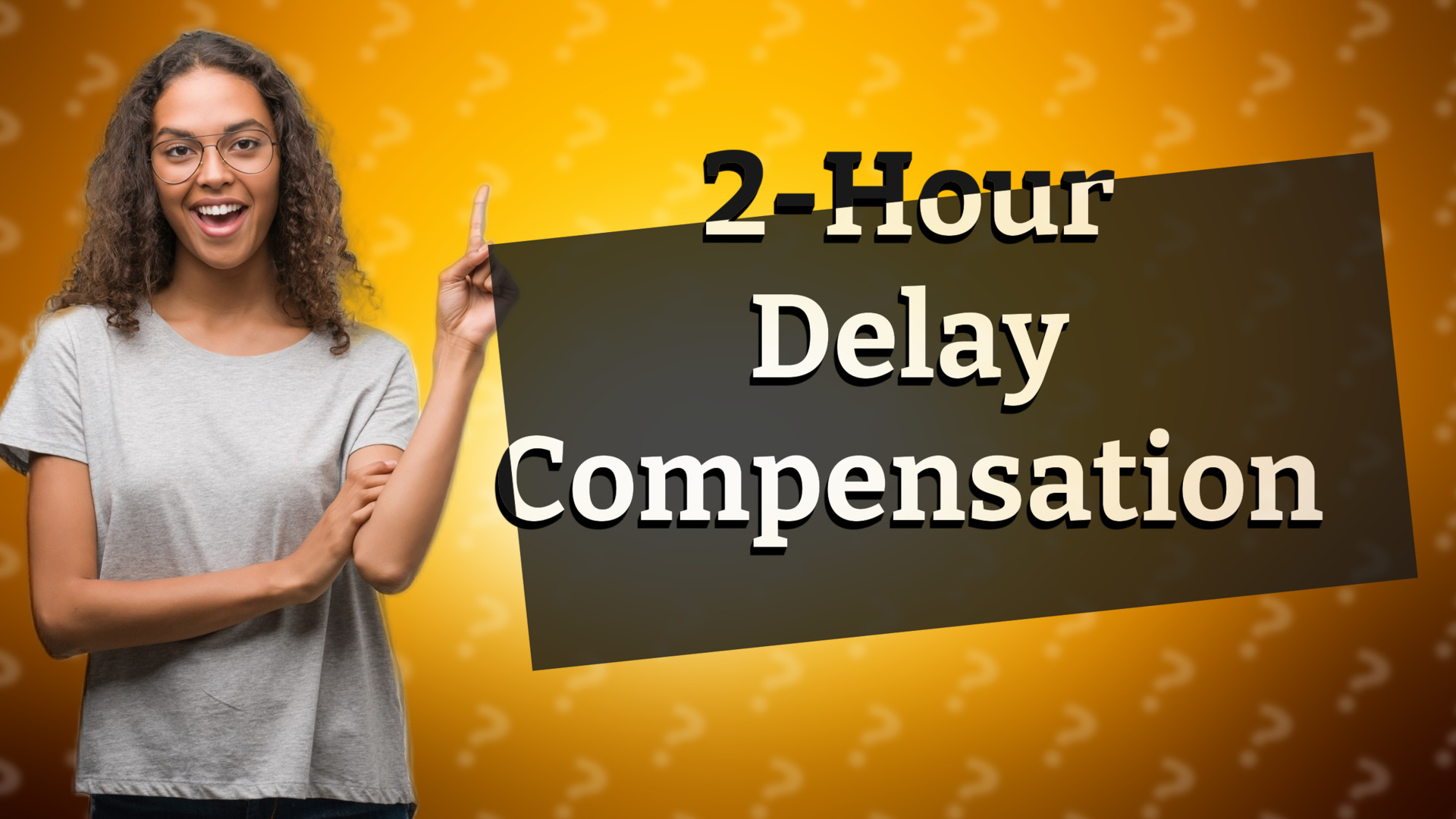 2-Hour Delay Compensation
