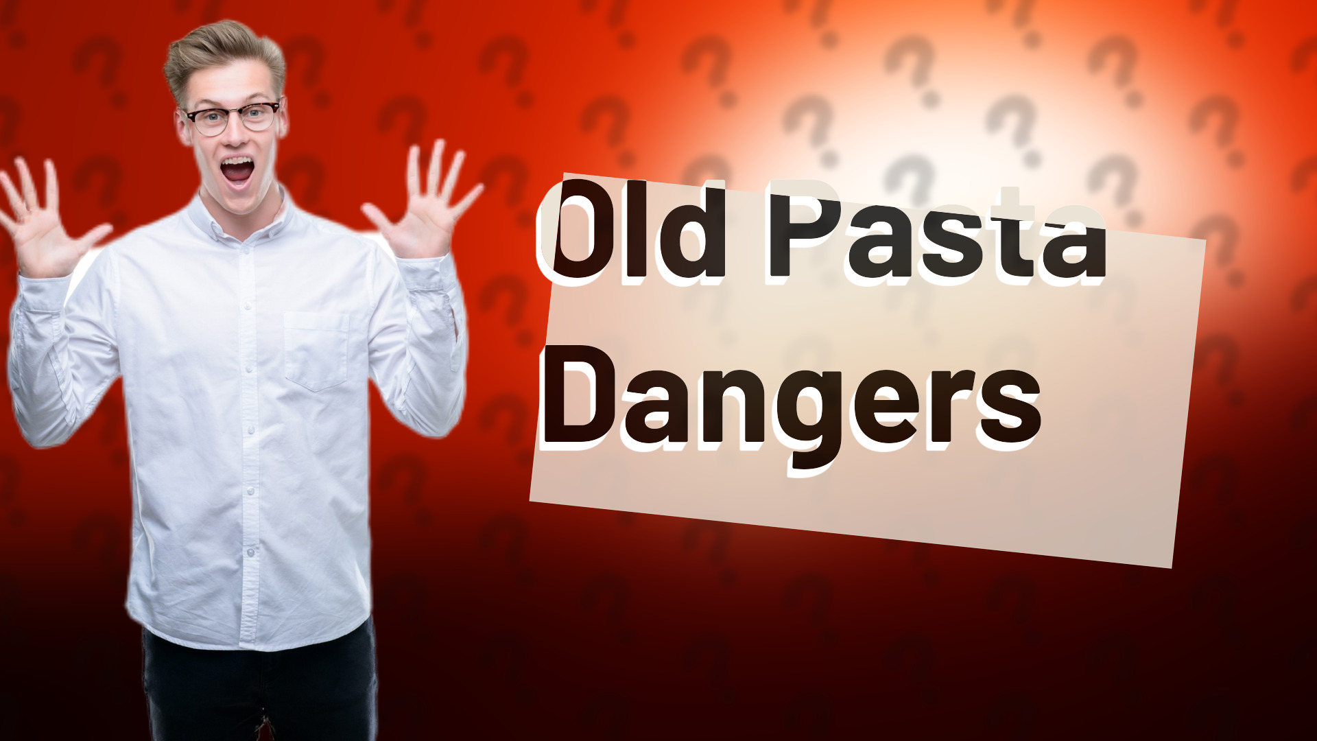 Old Pasta Dangers