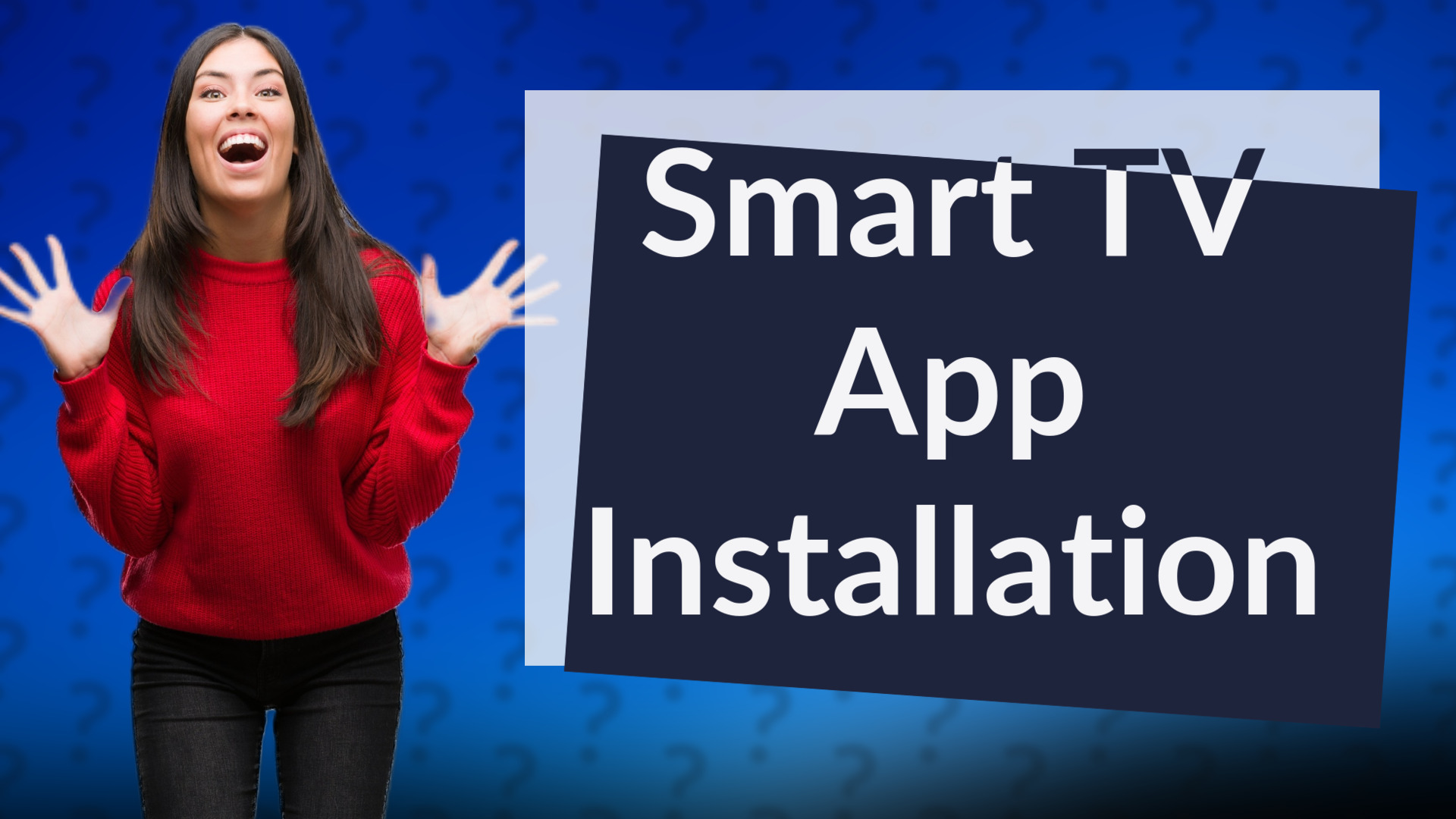 Smart TV App Installation