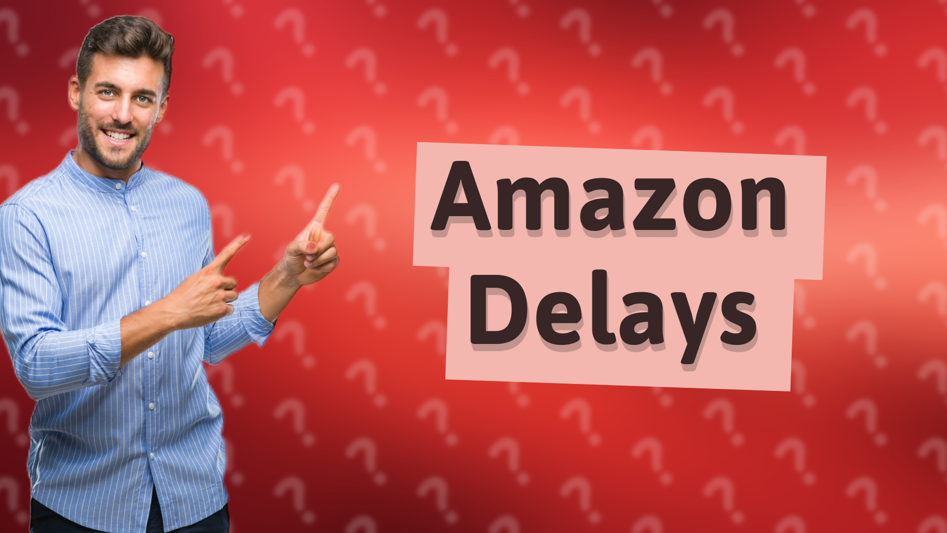 Amazon Delays