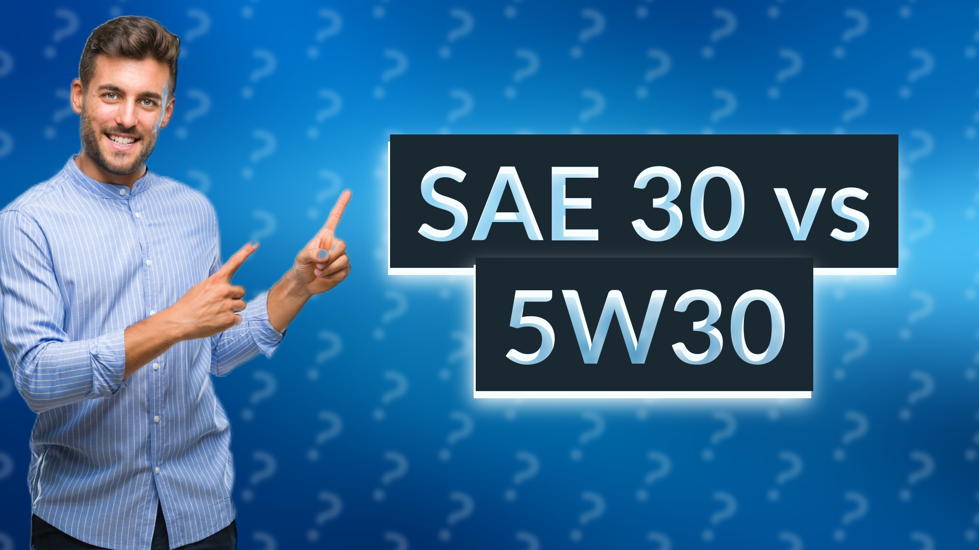 SAE 30 vs 5W30