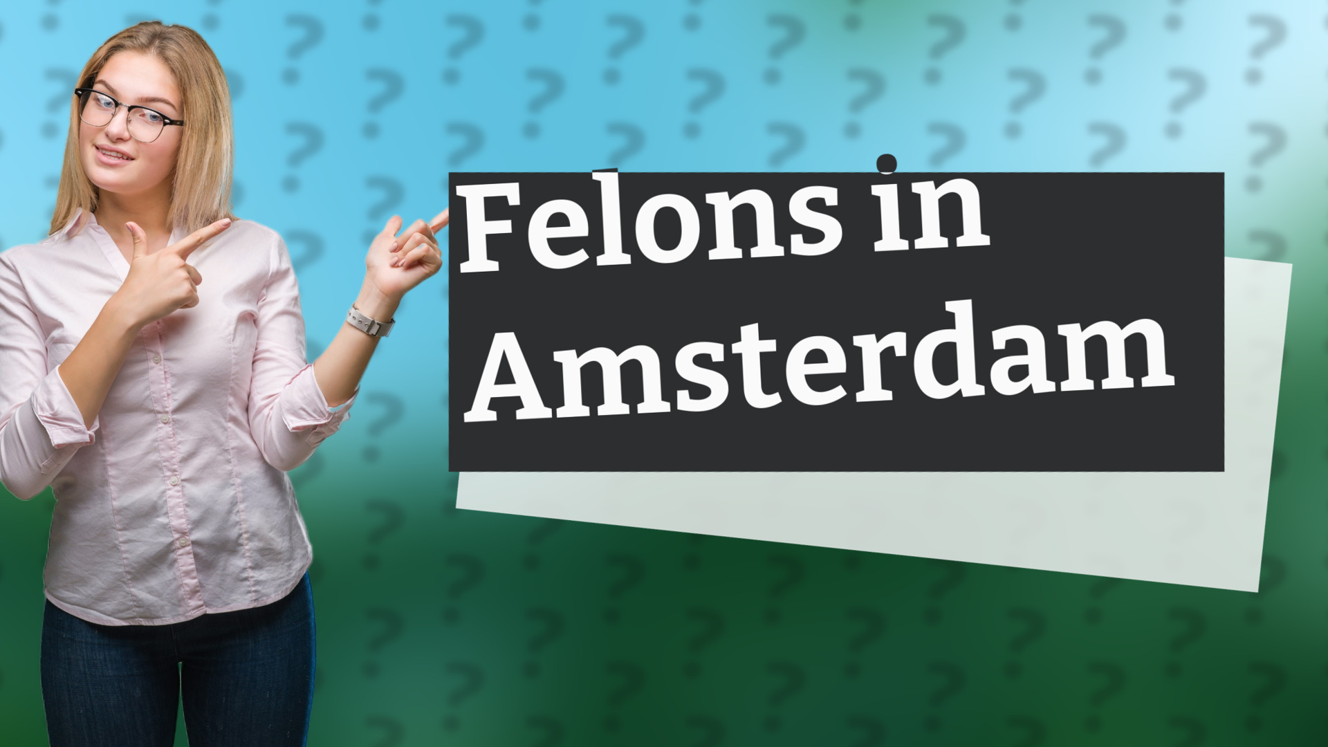 Felons in Amsterdam