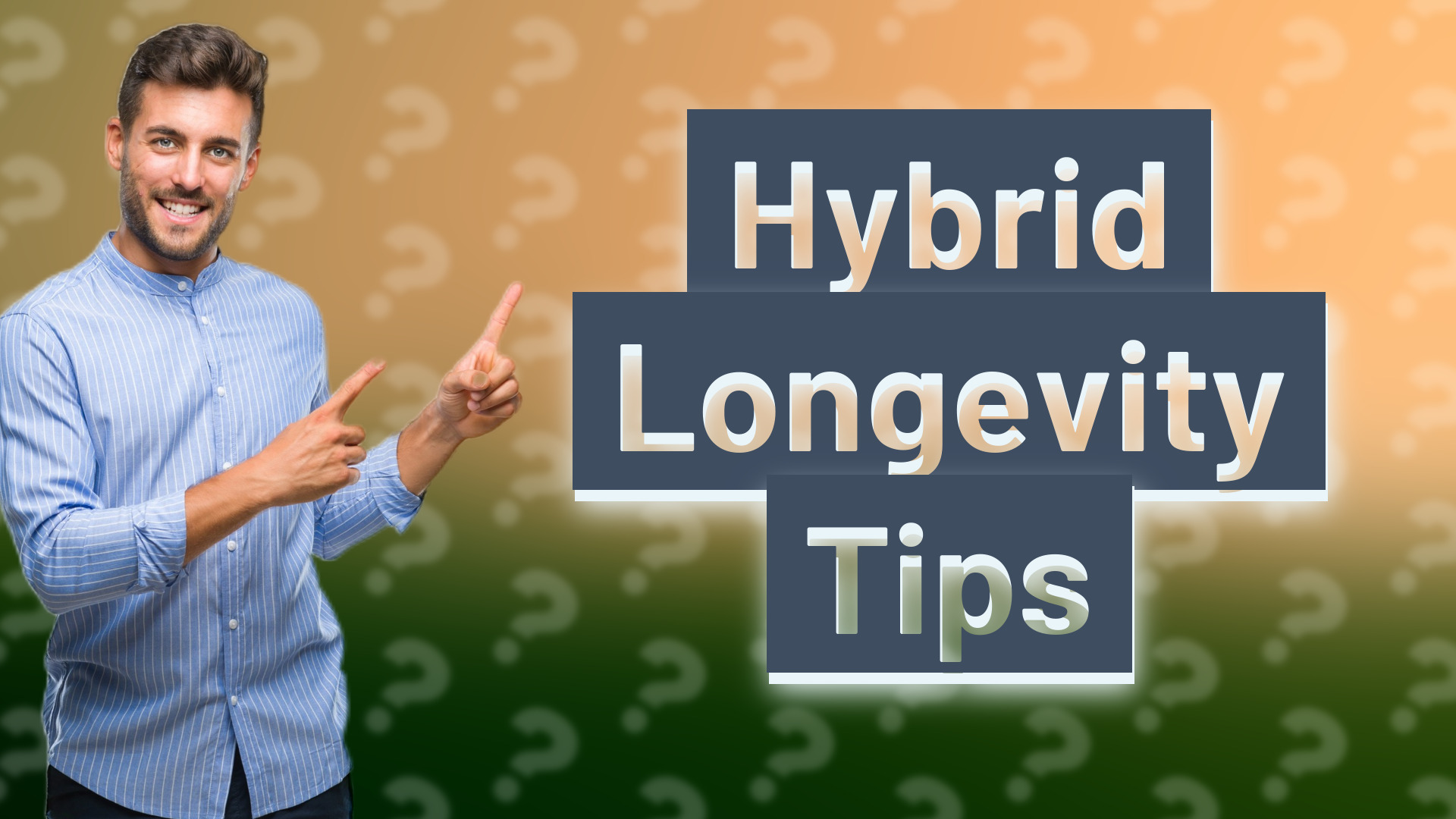 Hybrid Longevity Tips