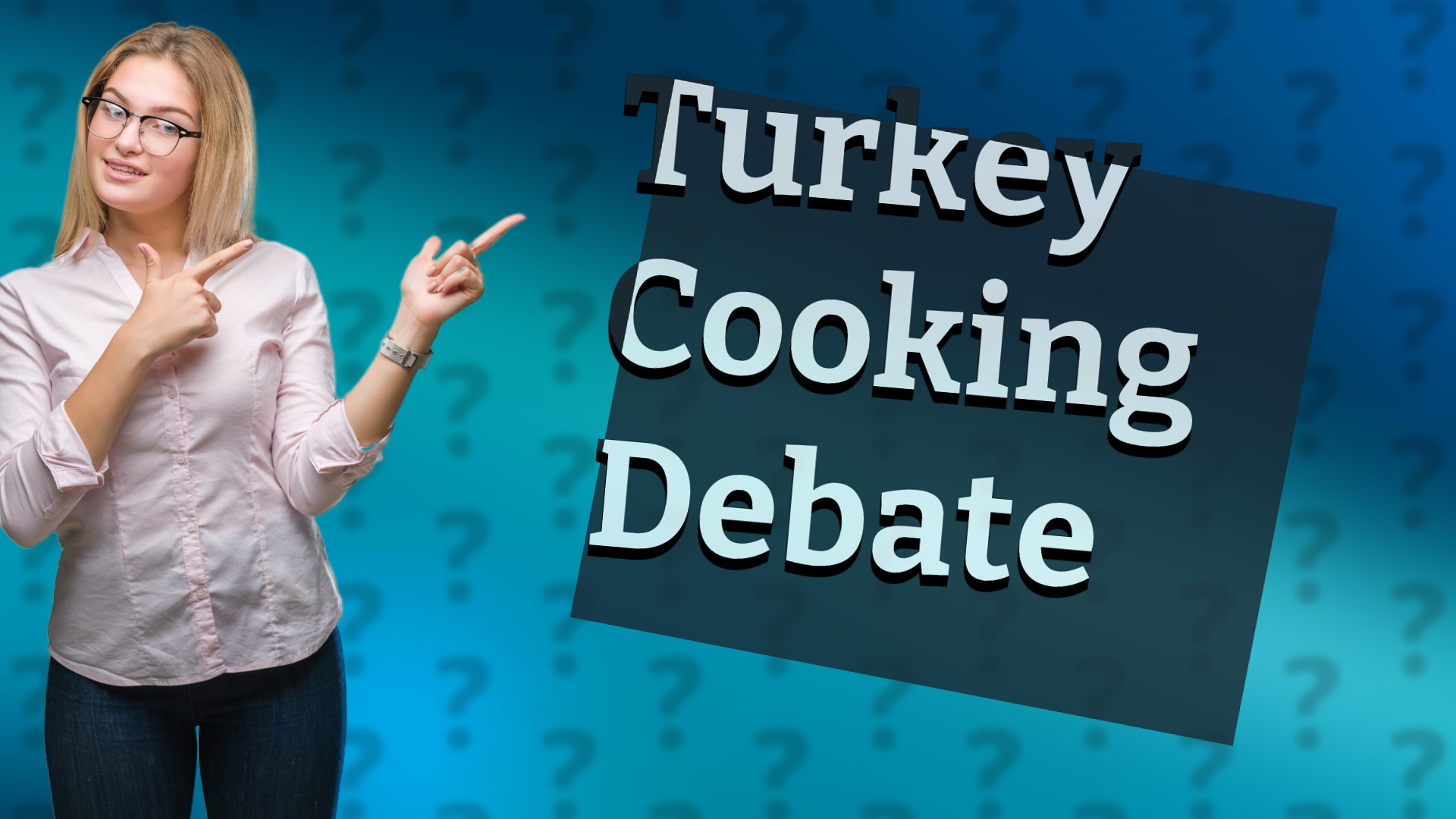 Turkey Cooking Debate