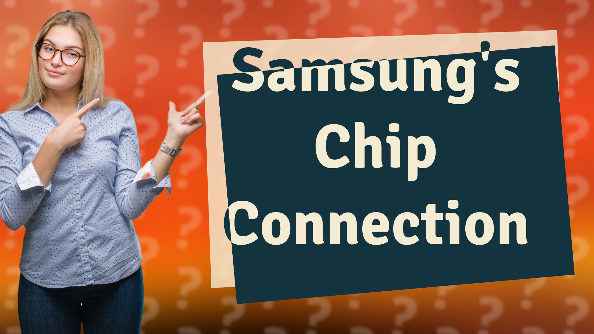 Samsung's Chip Connection