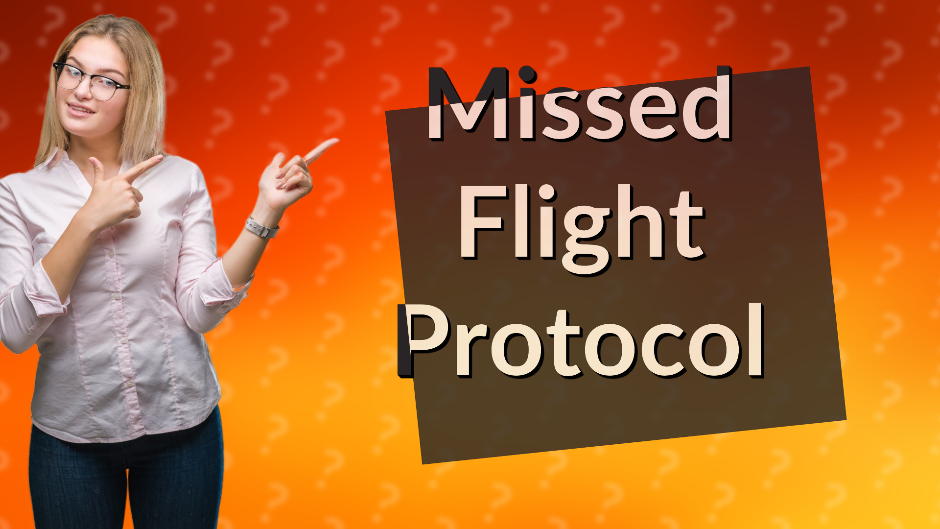 Missed Flight Protocol