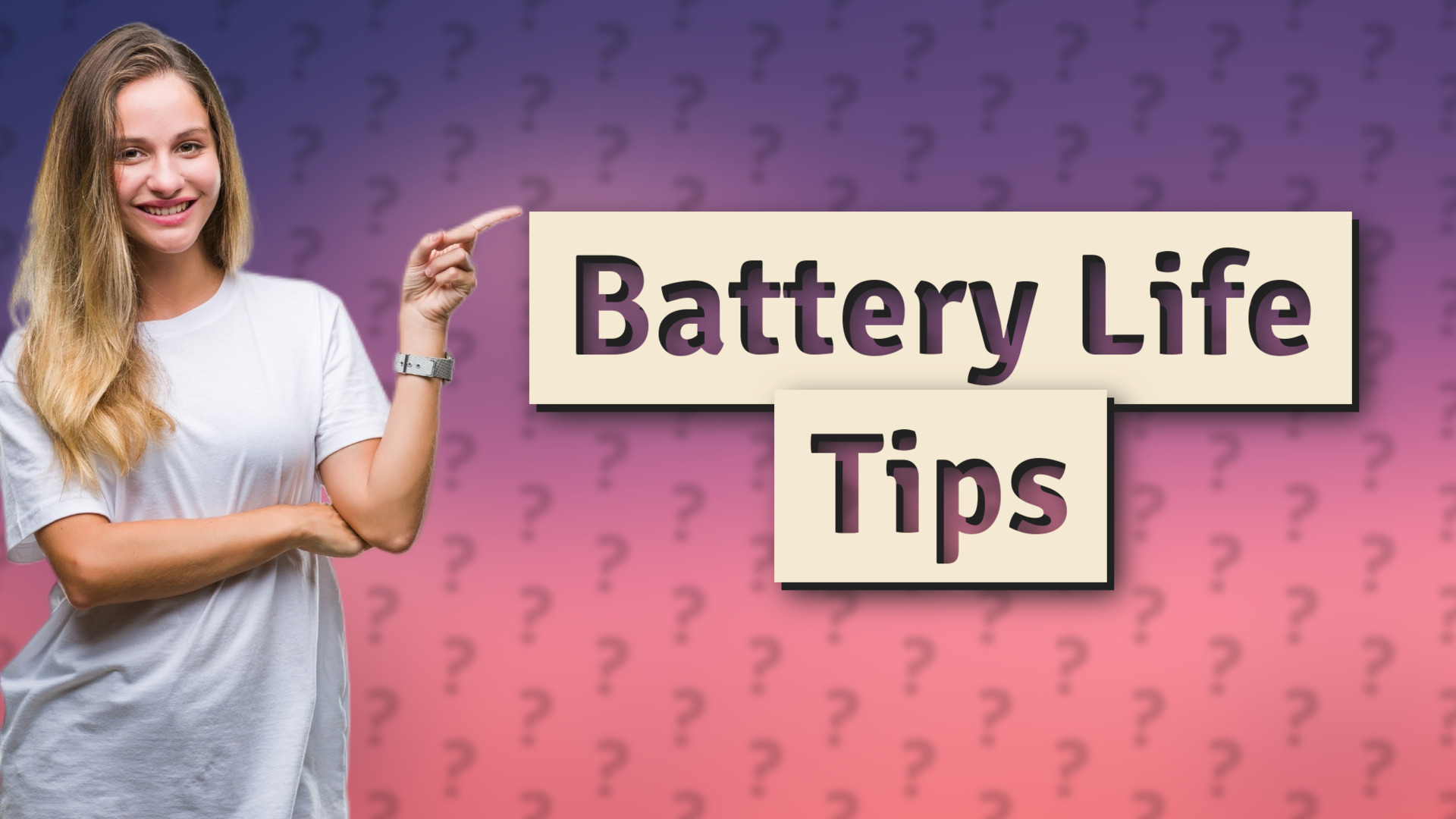 Battery Life Tips