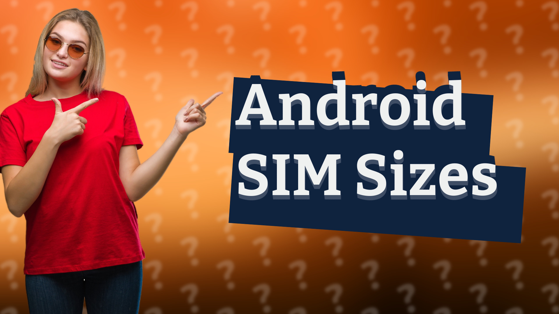 Android SIM Sizes