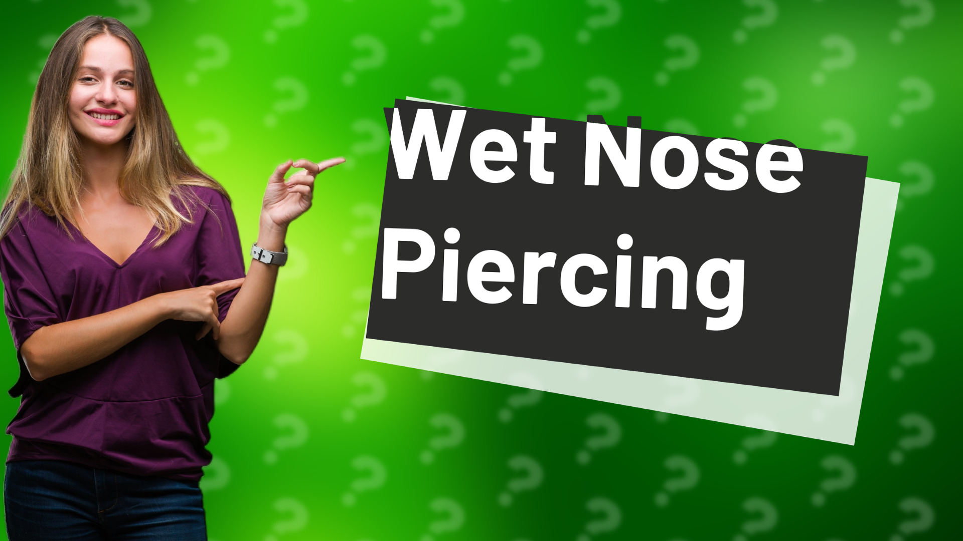 Wet Nose Piercing