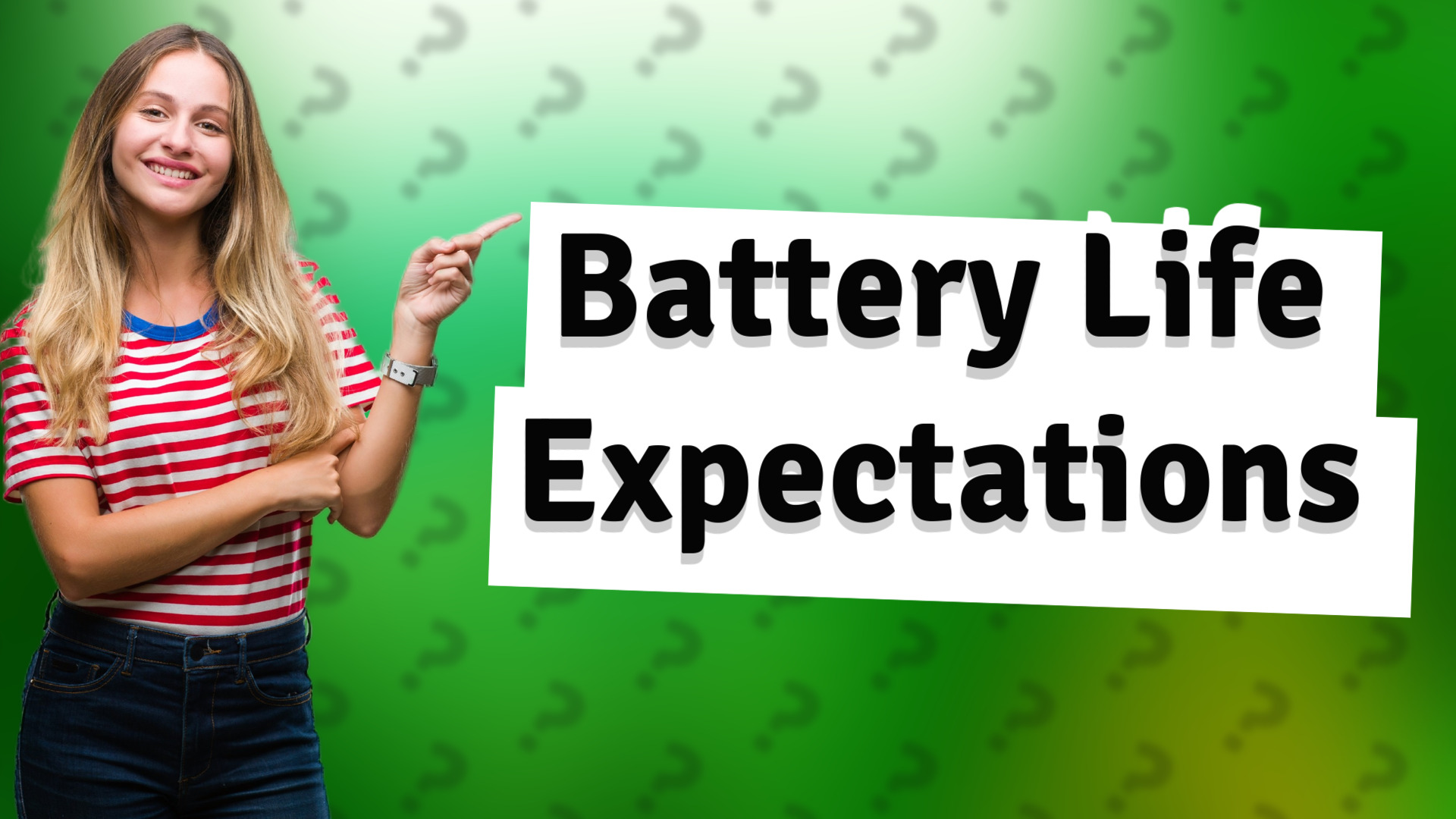 Battery Life Expectations