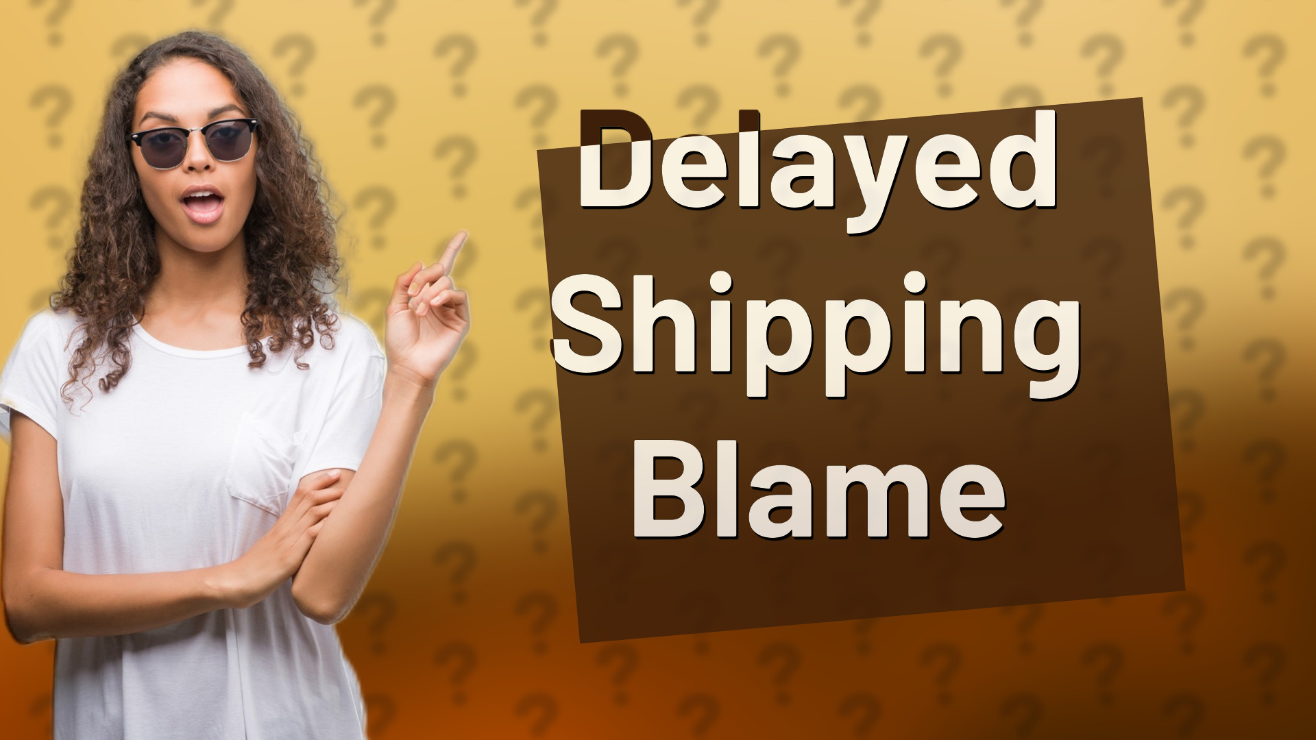 Delayed Shipping Blame