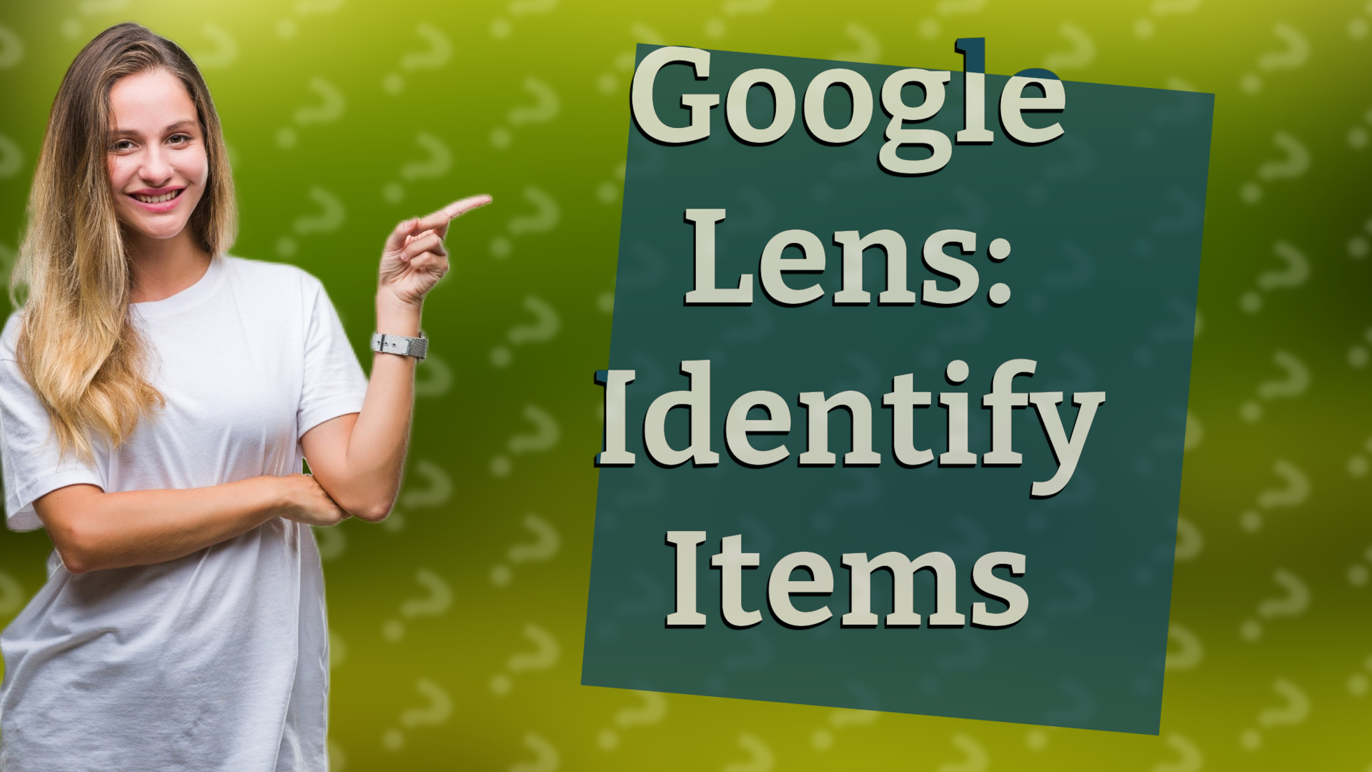 Google Lens: Identify Items