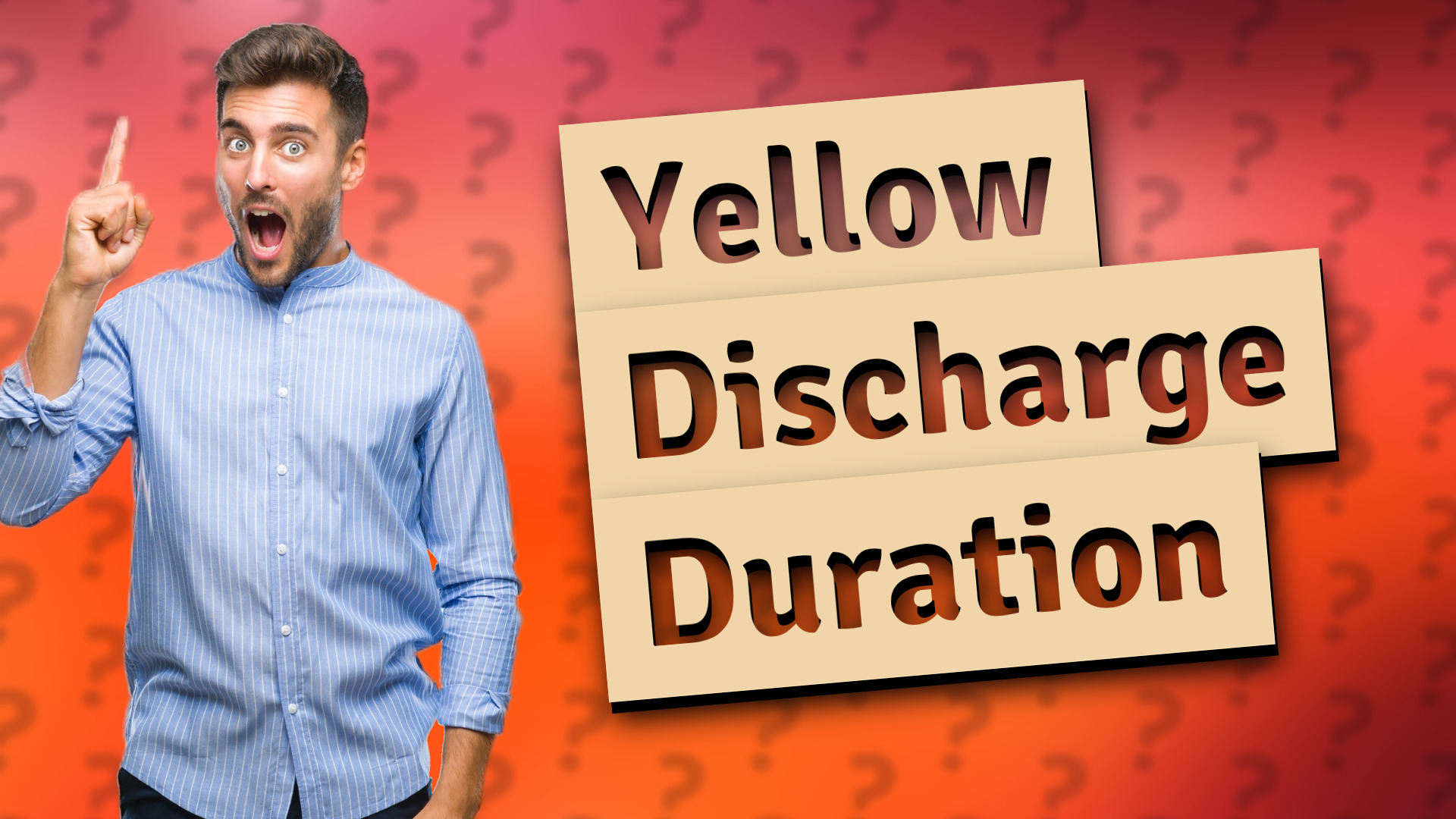 Yellow Discharge Duration