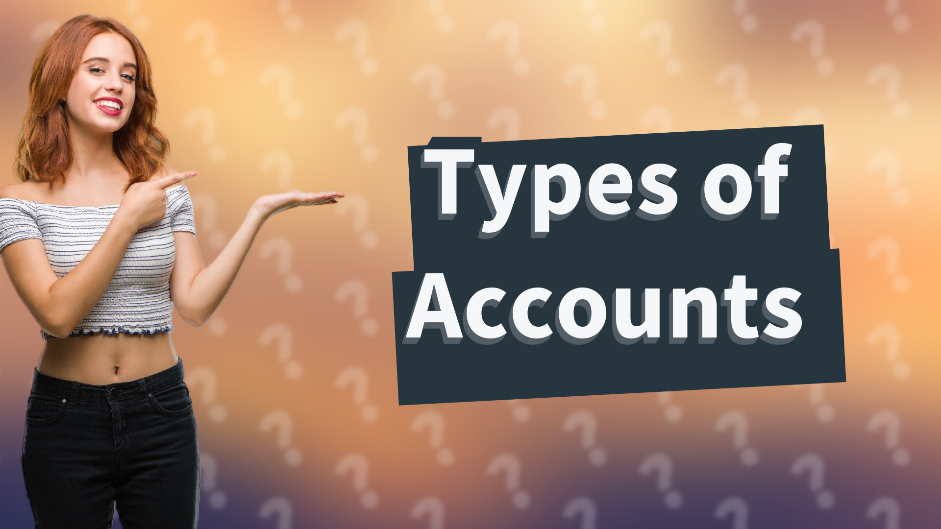 Types of Accounts