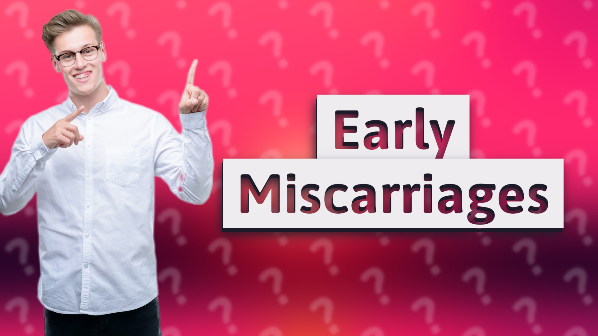 Early Miscarriages