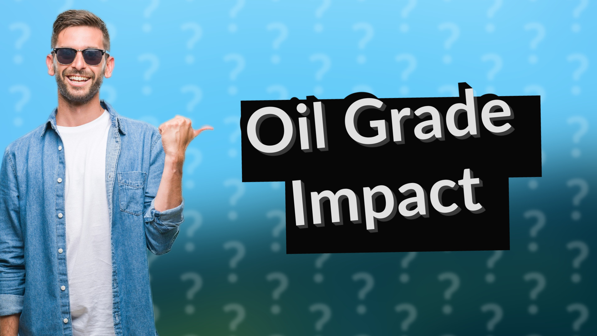 Oil Grade Impact