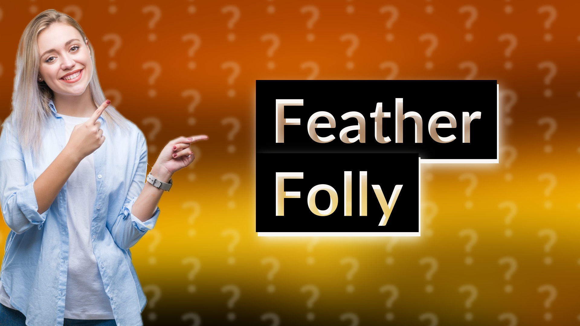 Feather Folly