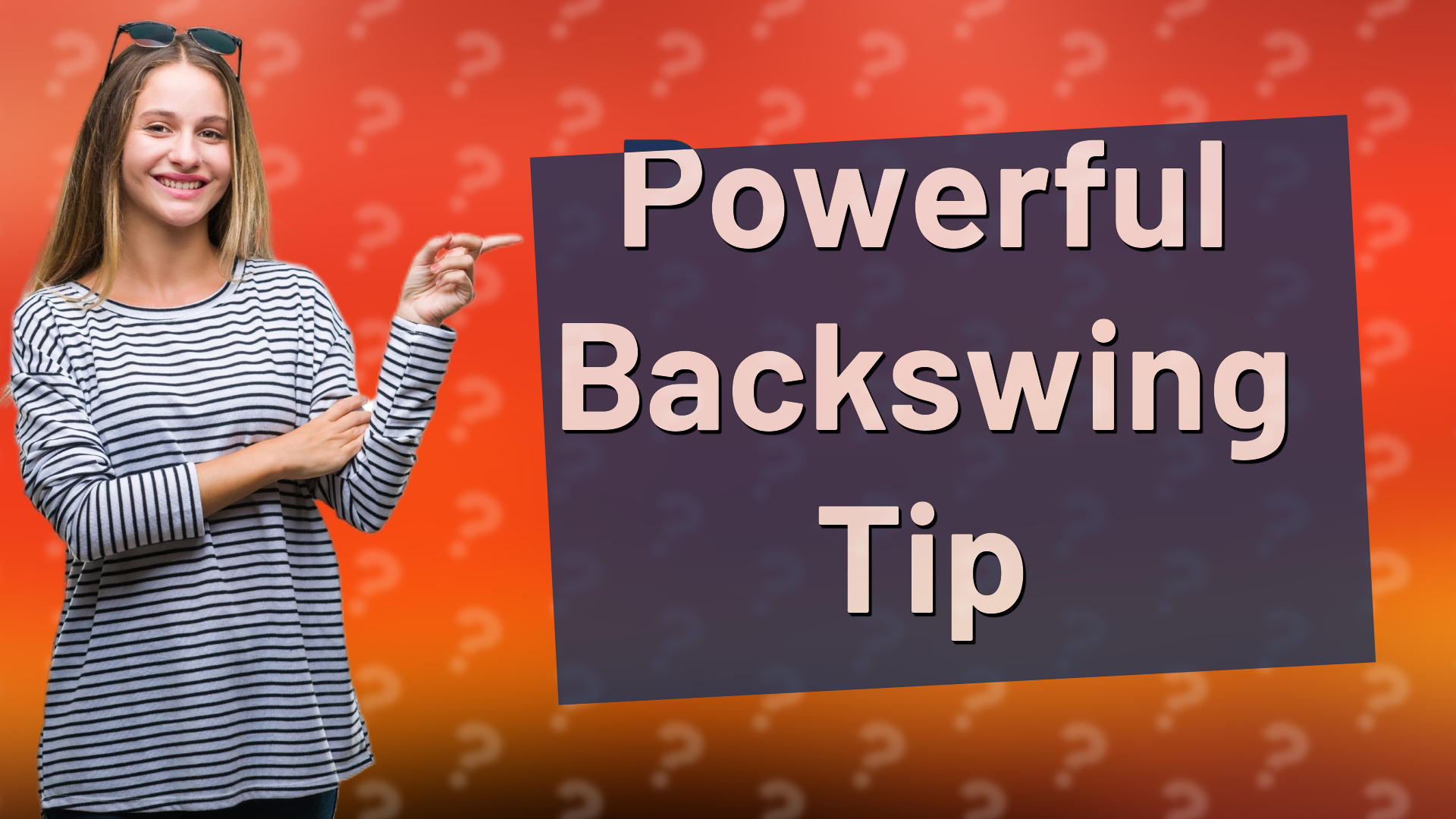 Powerful Backswing Tip