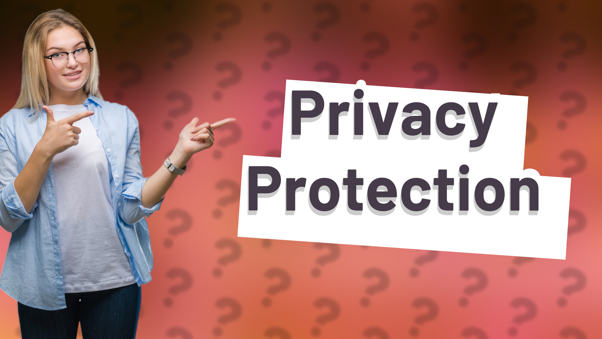 Privacy Protection