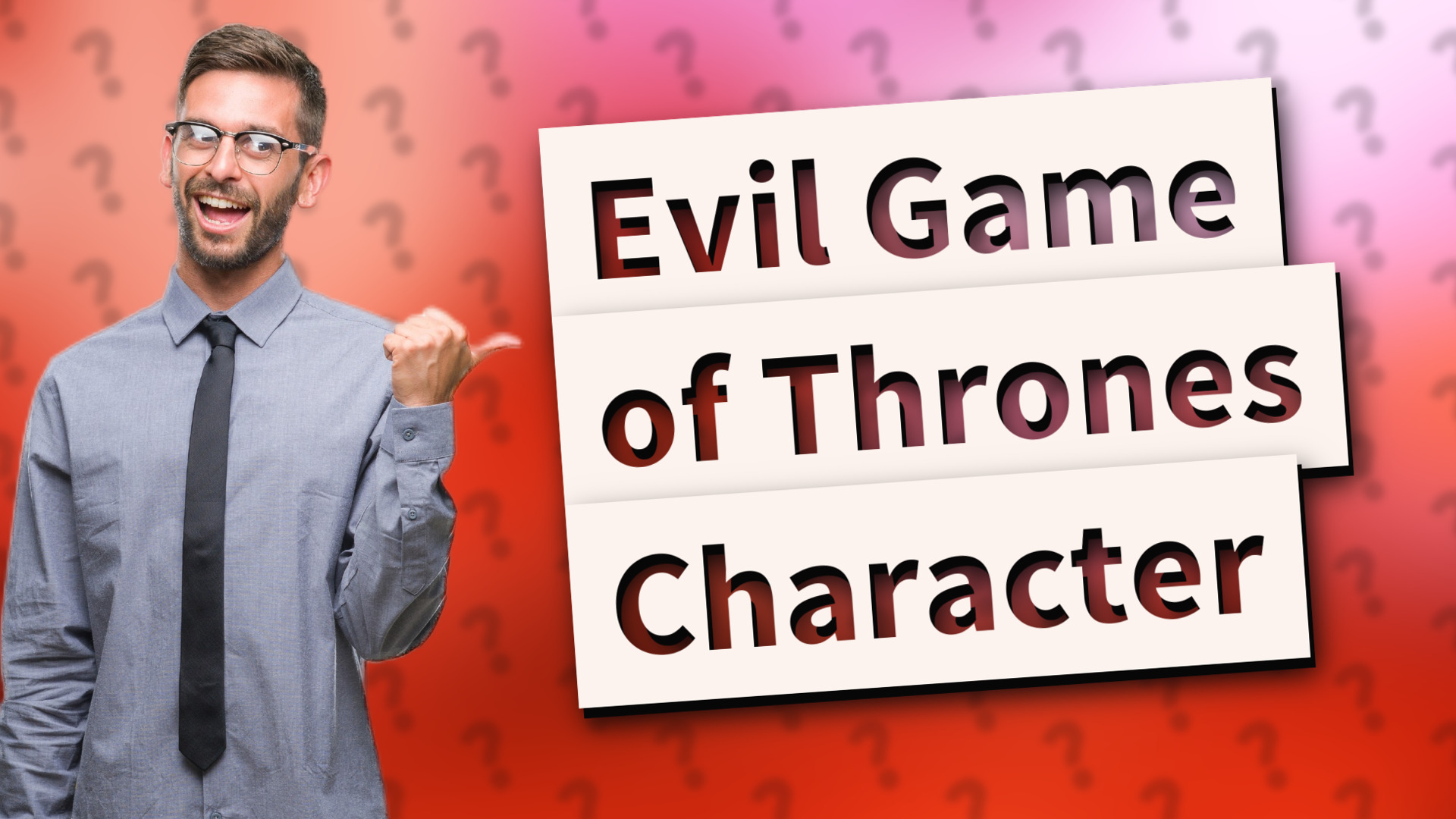 Evil Game of Thrones Character