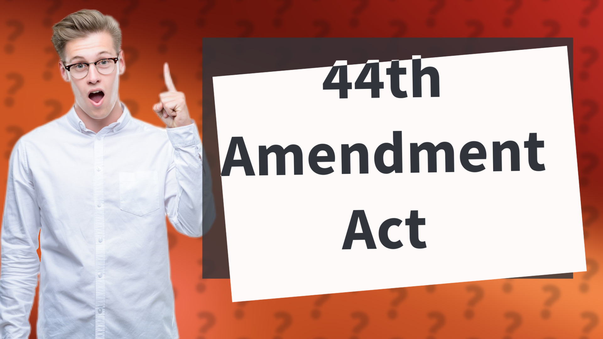 44th Amendment Act