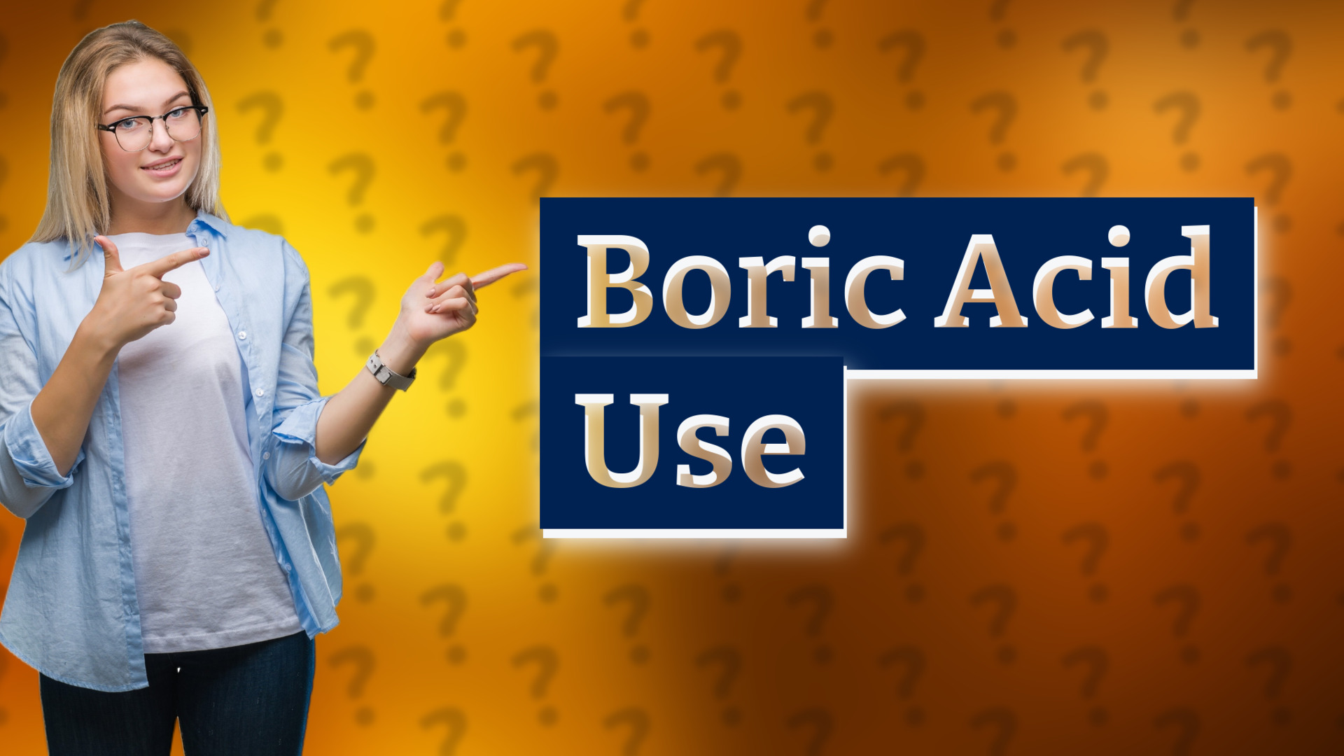 Boric Acid Use
