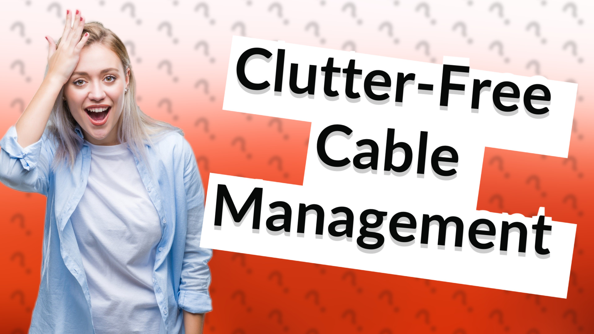 Clutter-Free Cable Management
