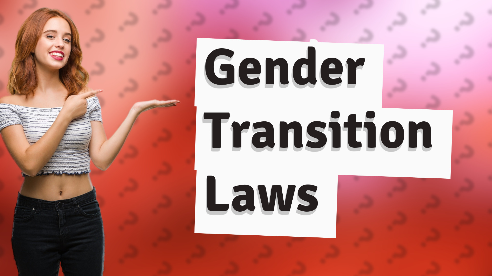 Gender Transition Laws