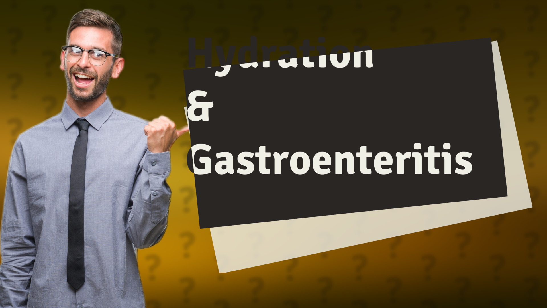 Hydration & Gastroenteritis
