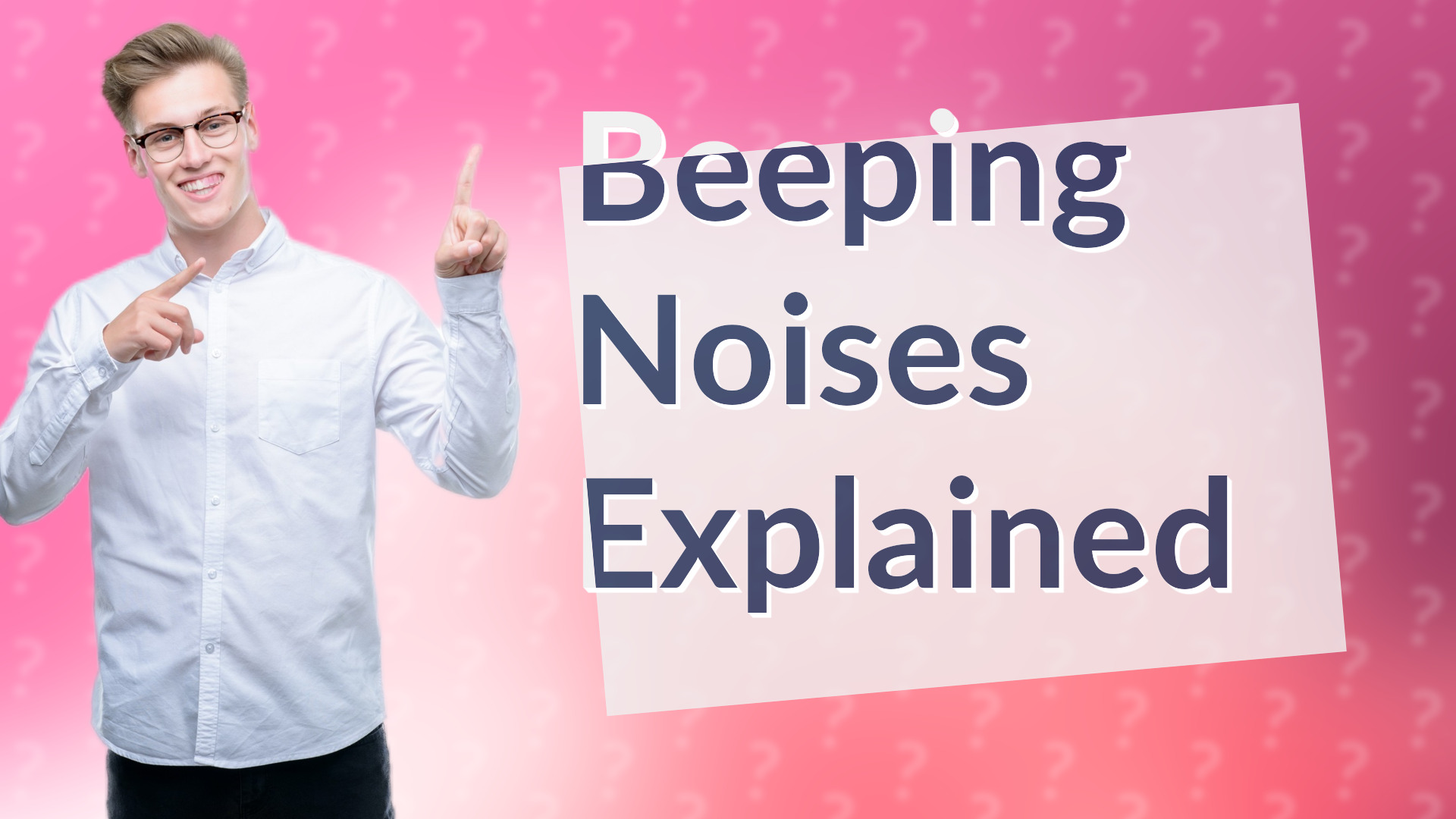 Beeping Noises Explained