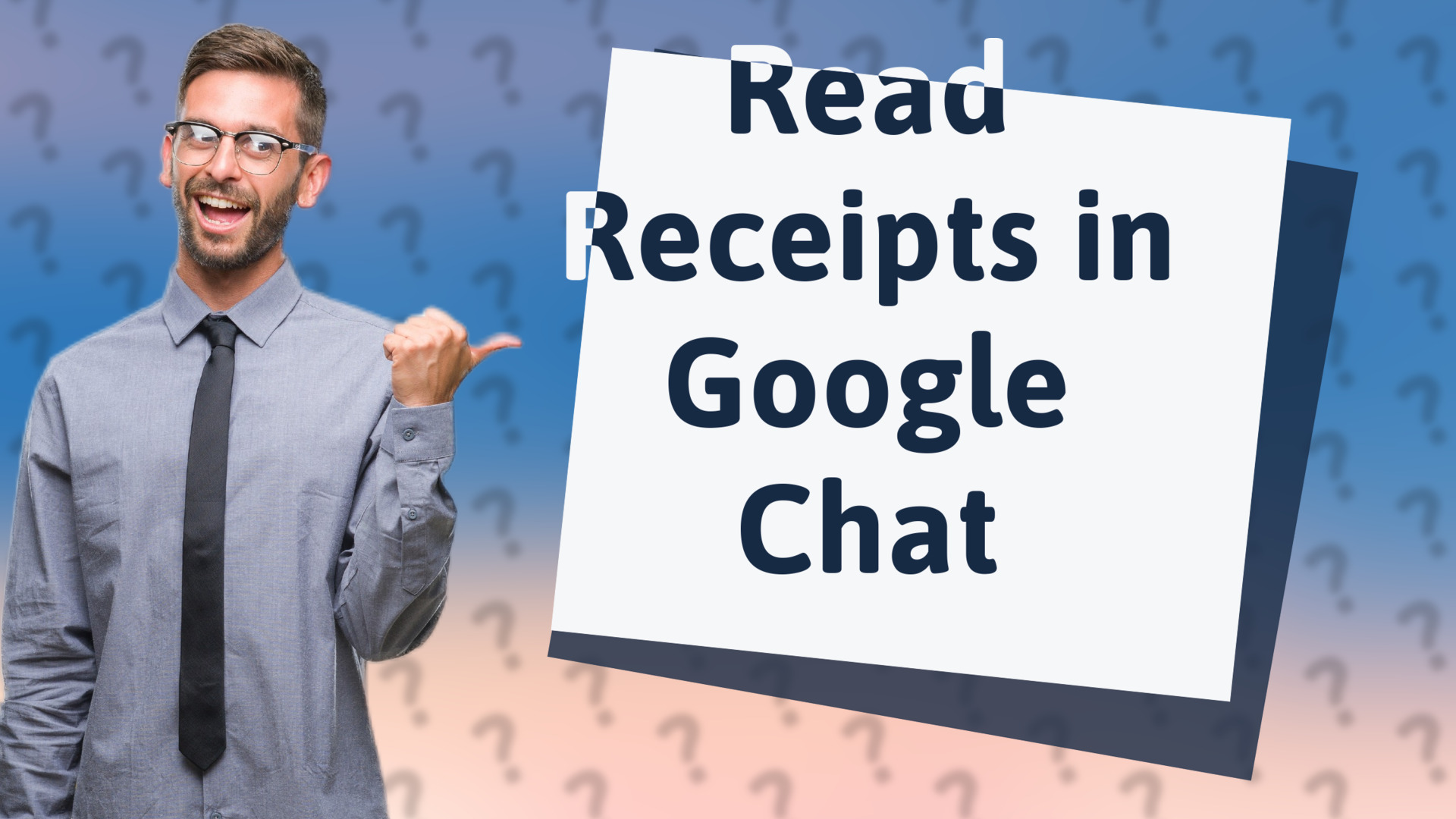 Read Receipts in Google Chat