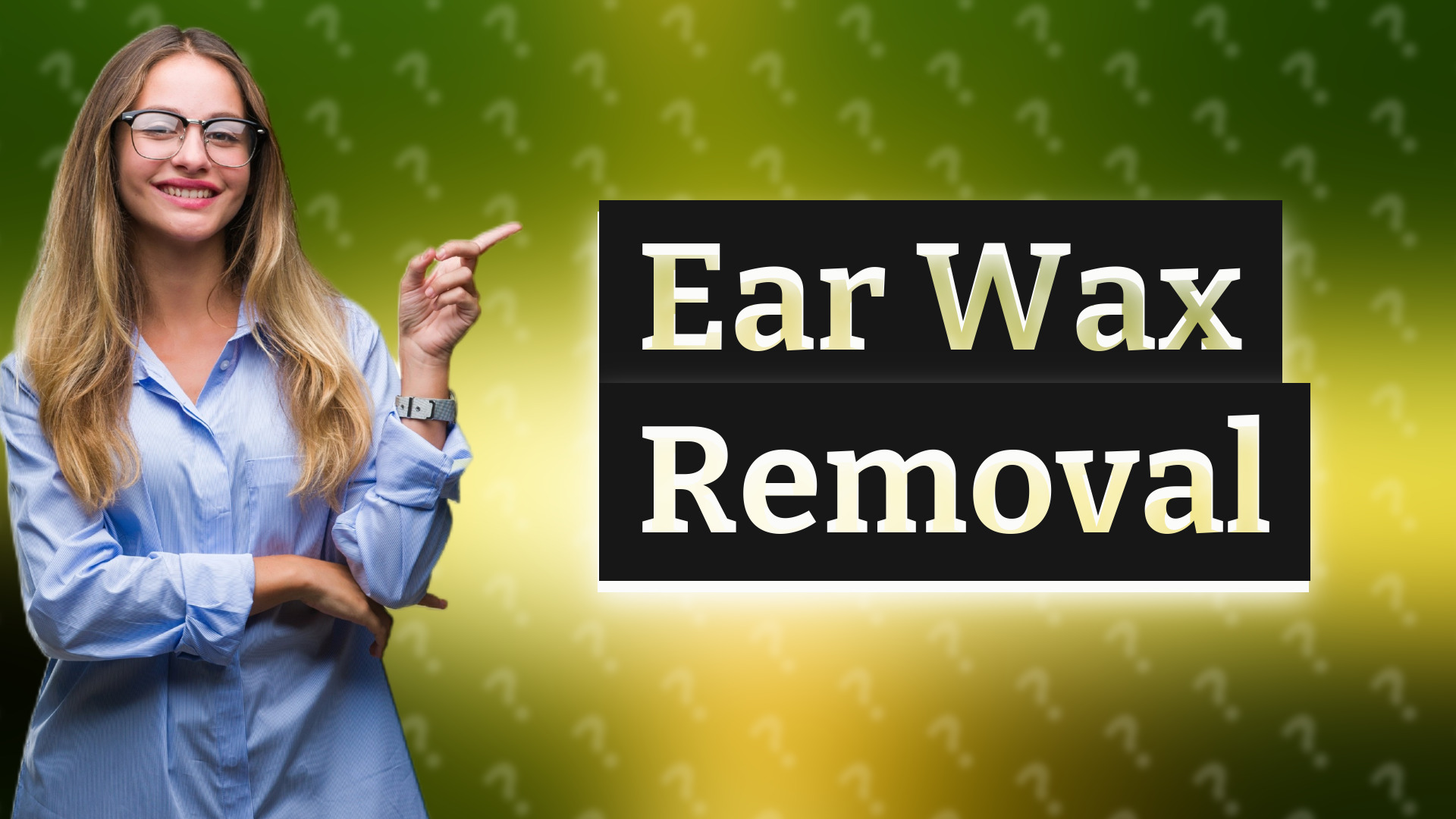 Ear Wax Removal