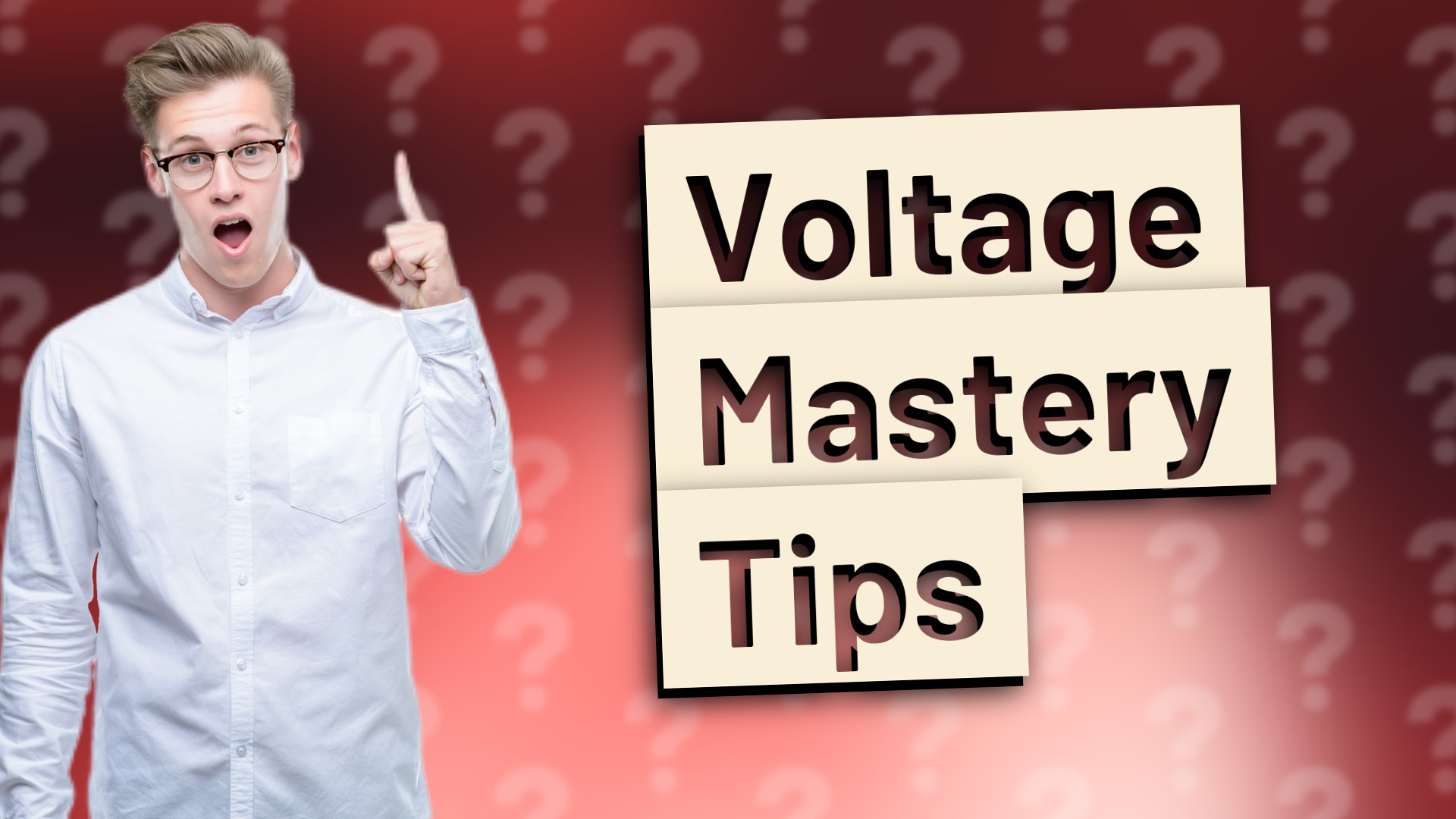 Voltage Mastery Tips