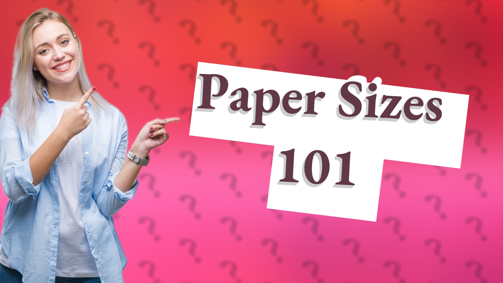 Paper Sizes 101