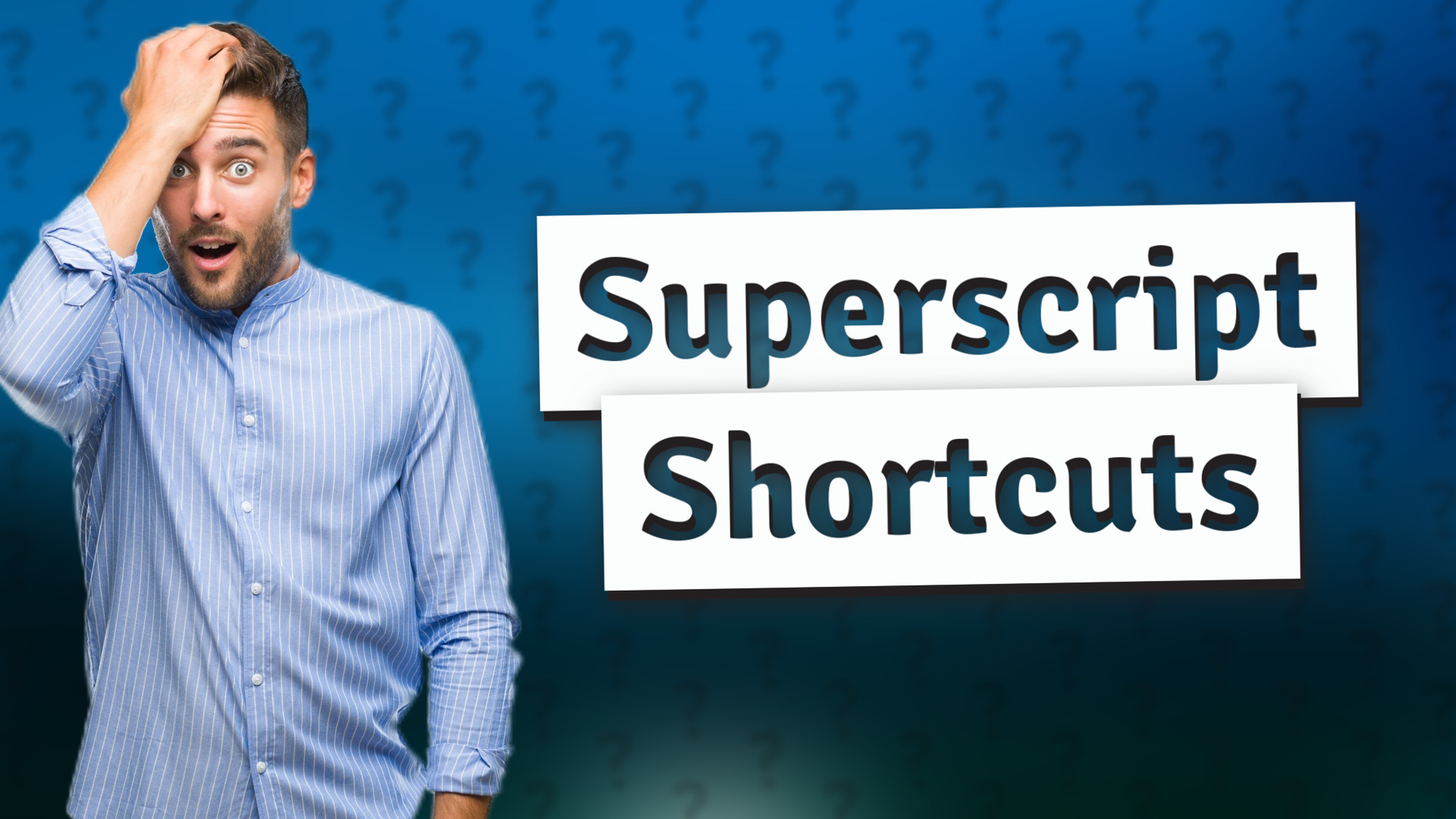 Superscript Shortcuts
