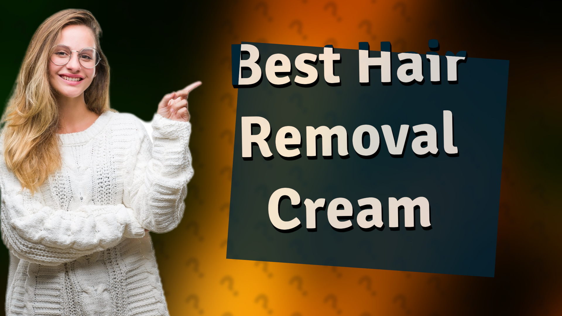 Best Hair Removal Cream