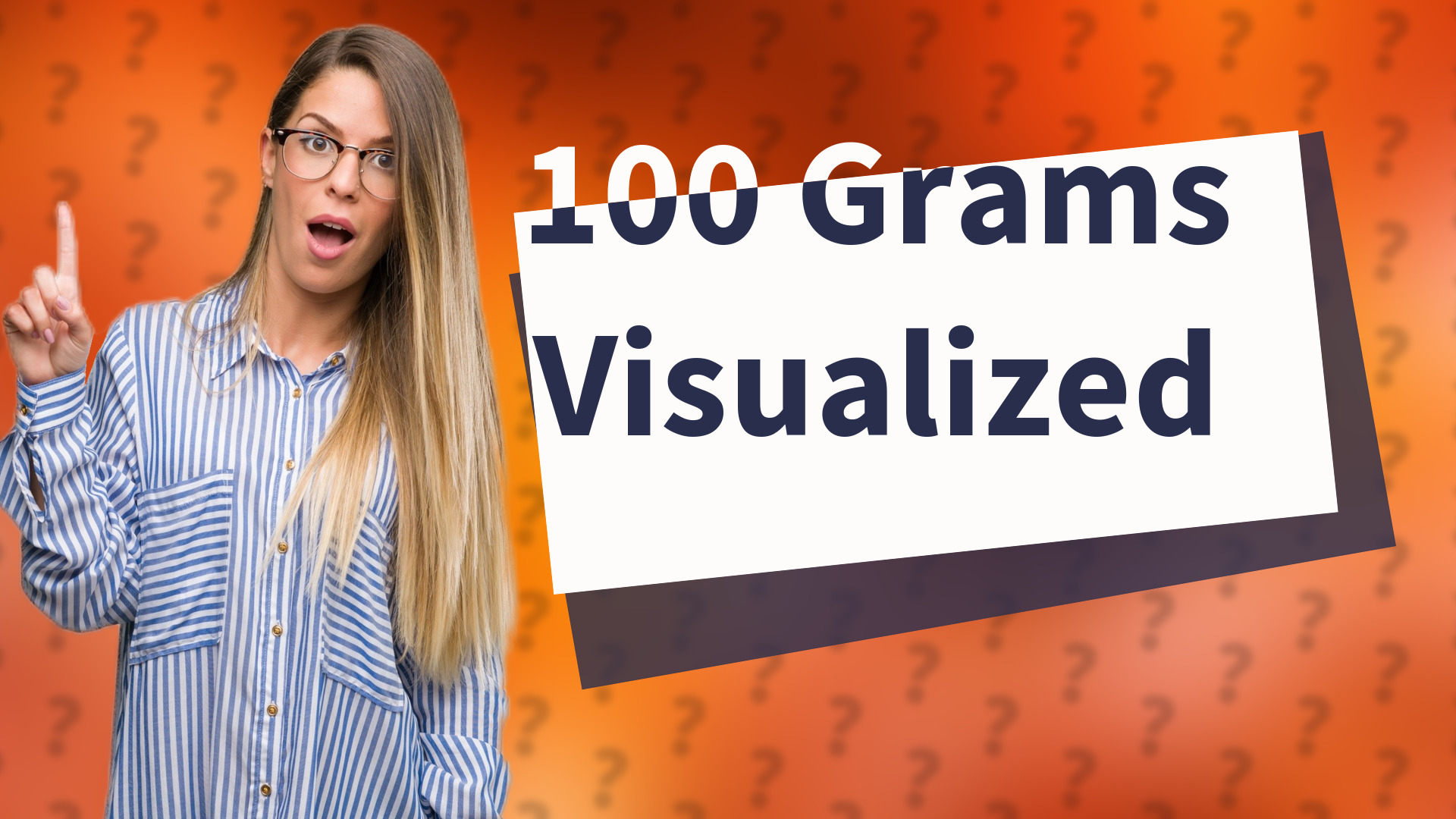 100 Grams Visualized