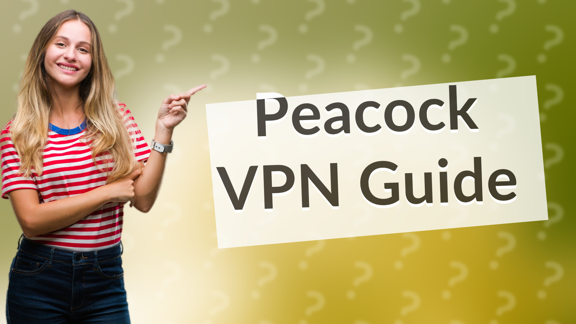 Peacock VPN Guide