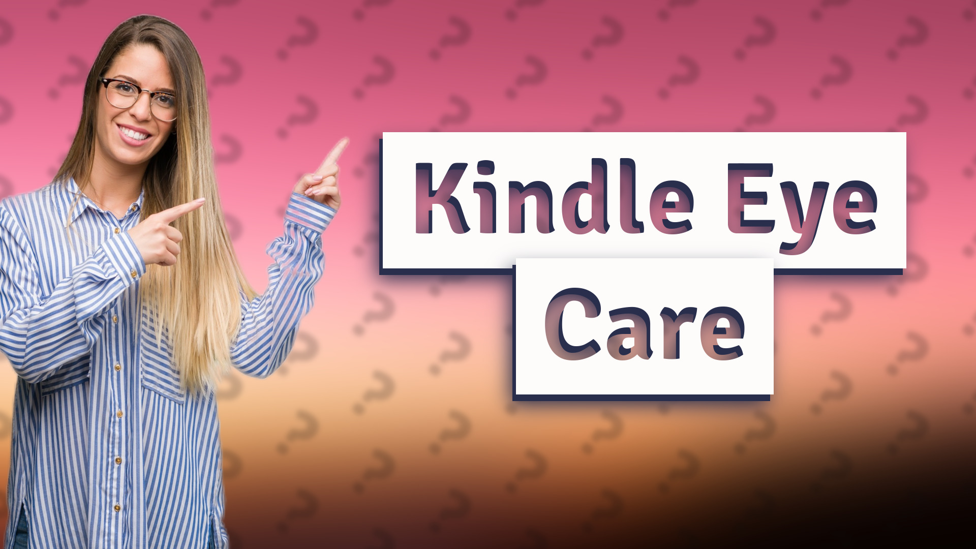 Kindle Eye Care