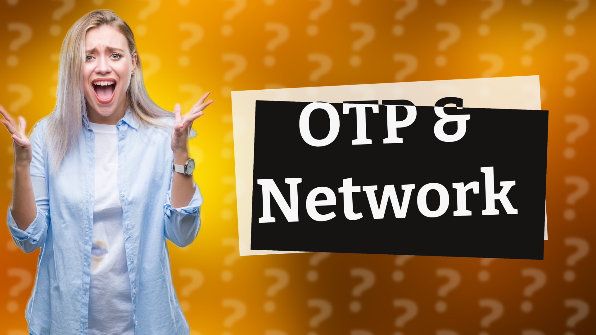 OTP & Network