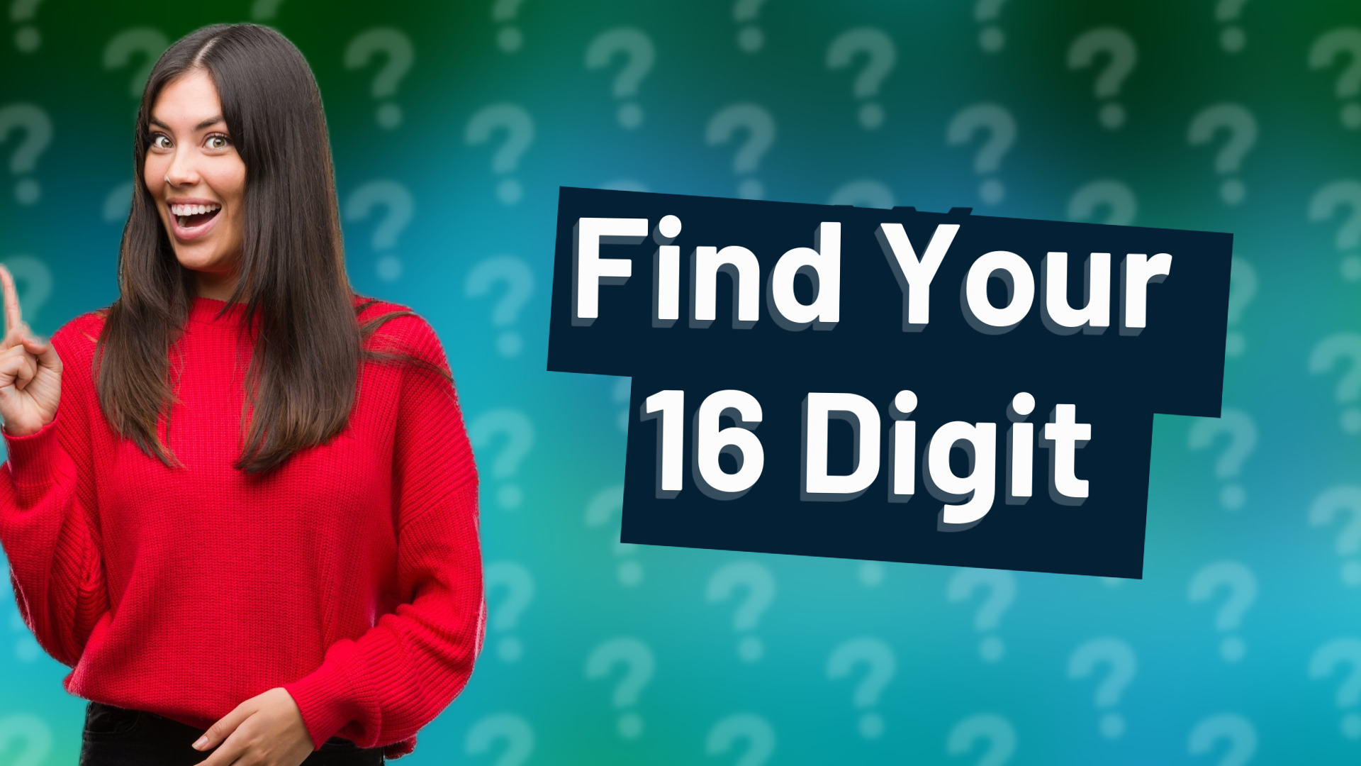 Find Your 16 Digit