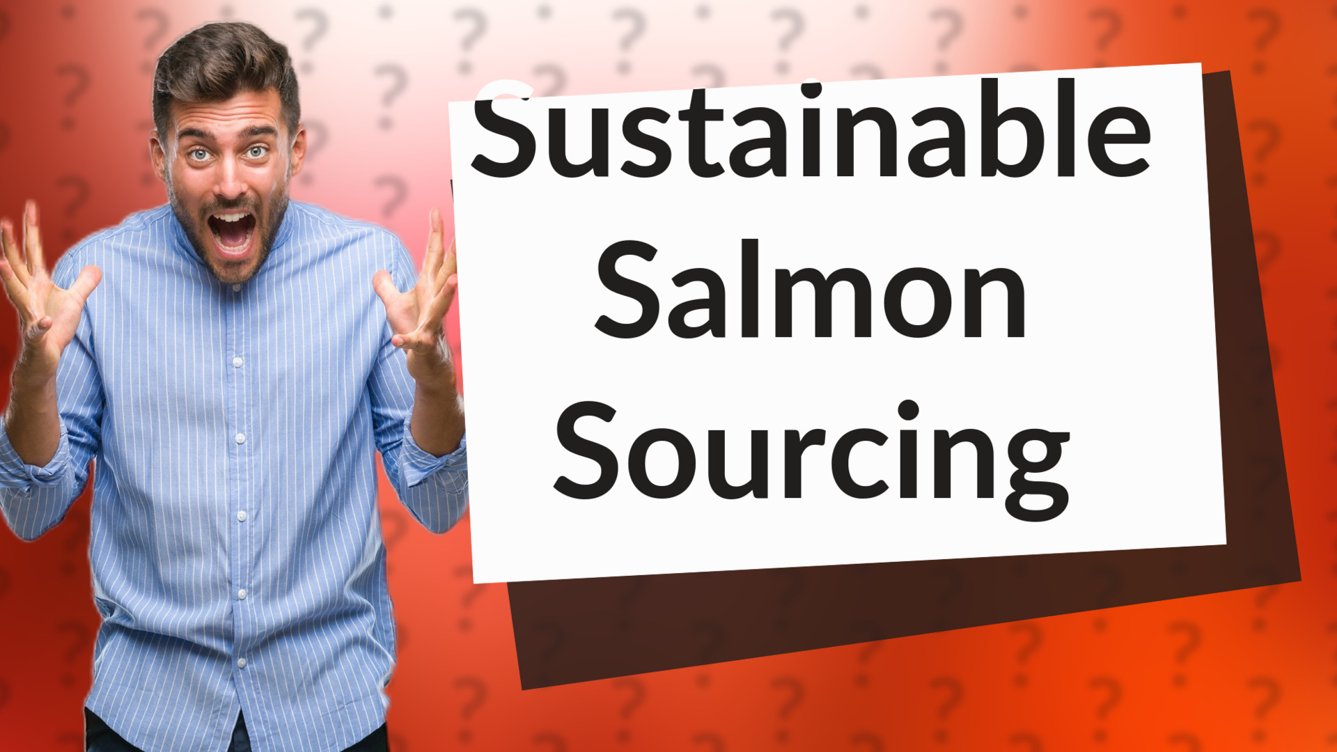 Sustainable Salmon Sourcing