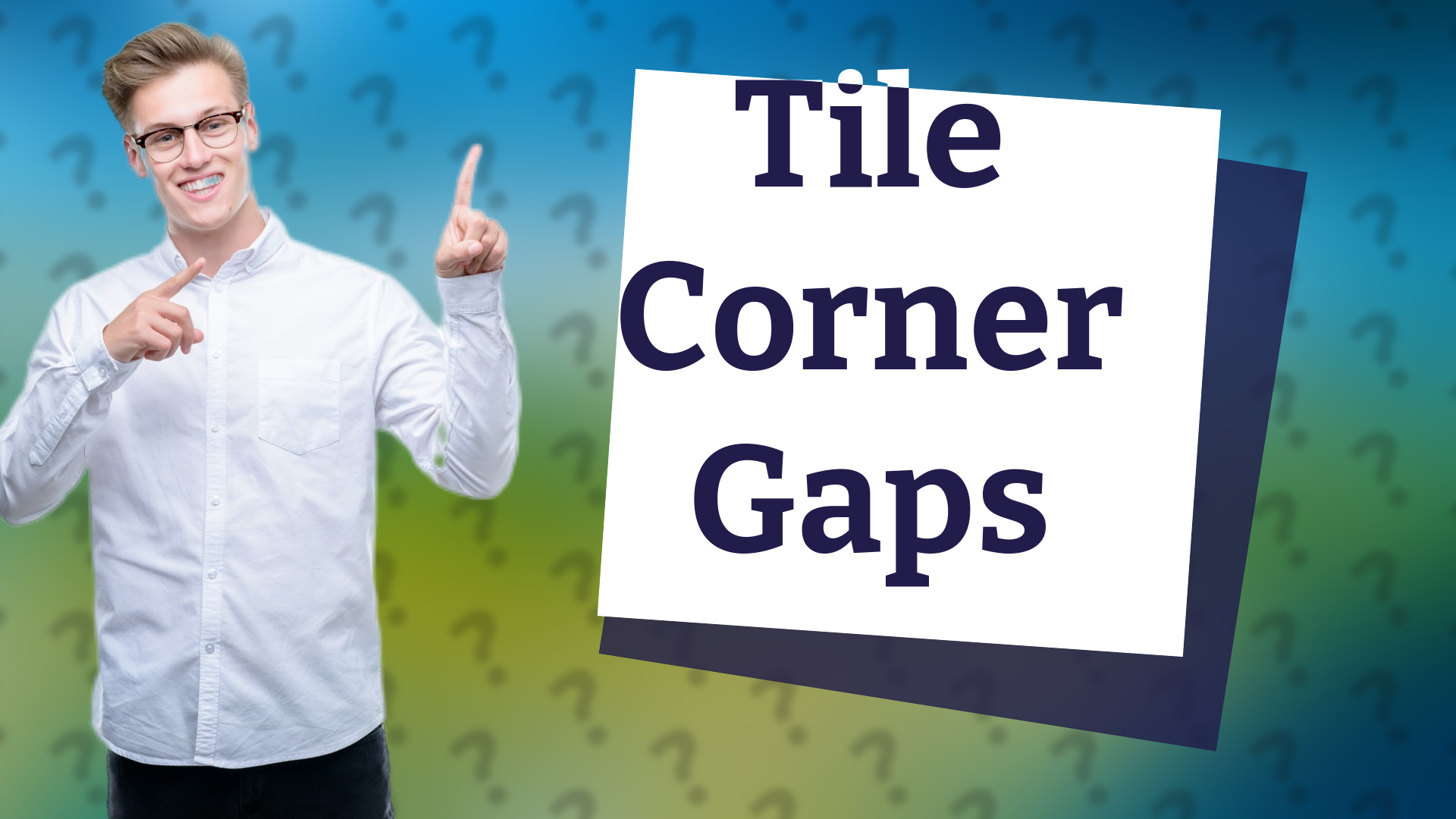 Tile Corner Gaps