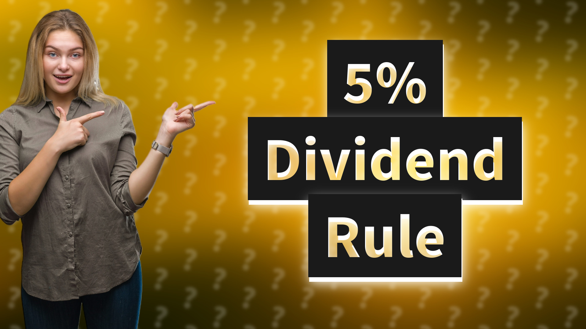 5% Dividend Rule