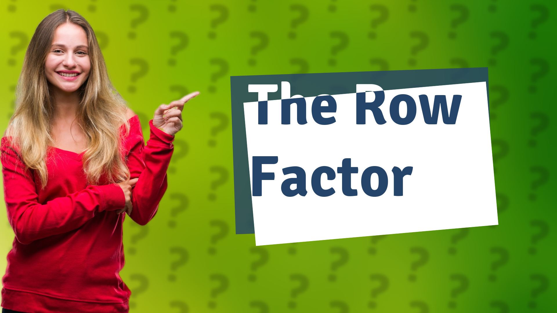 The Row Factor