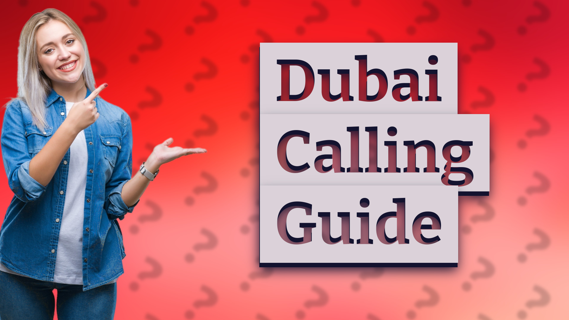 Dubai Calling Guide