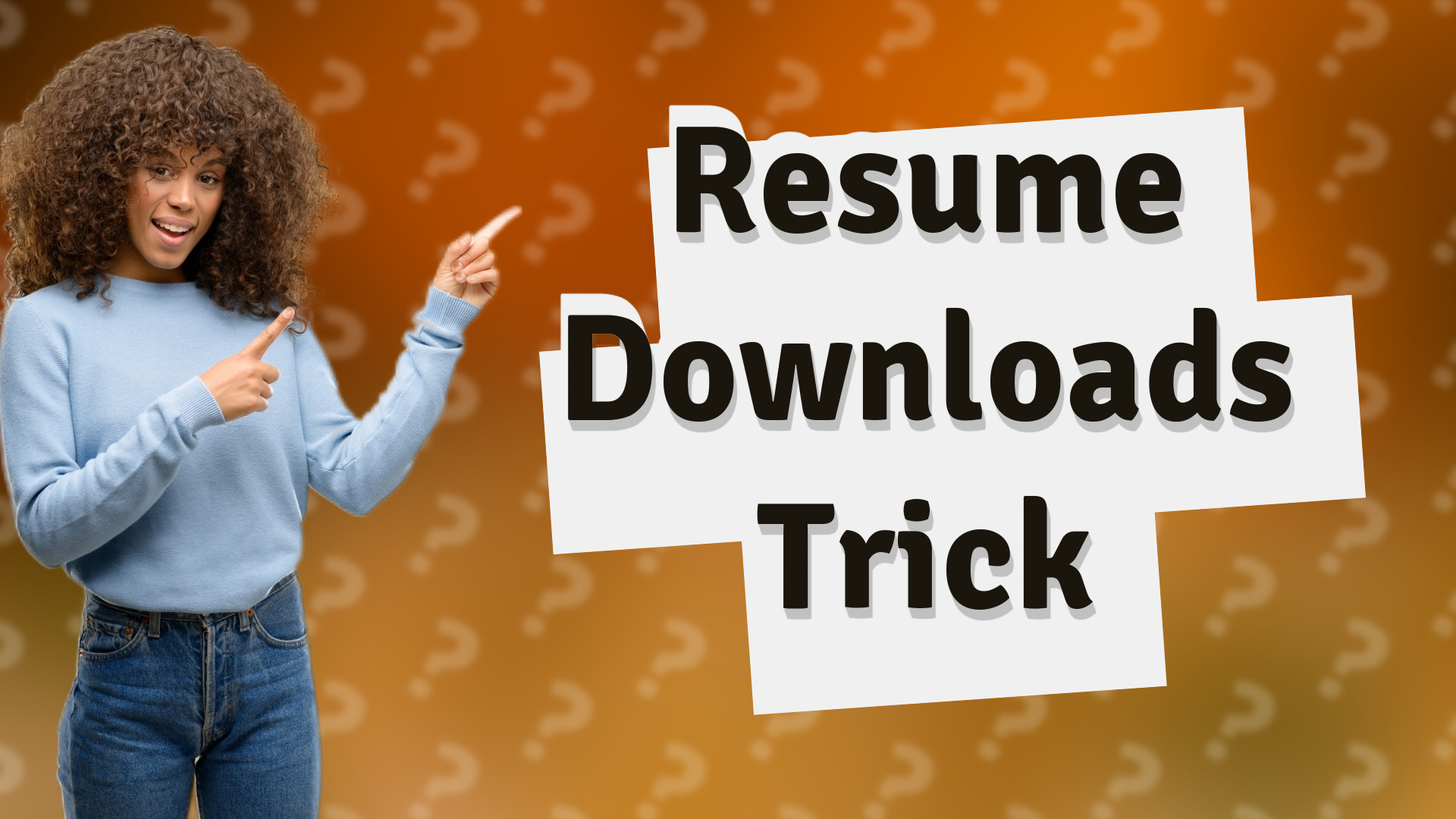 Resume Downloads Trick